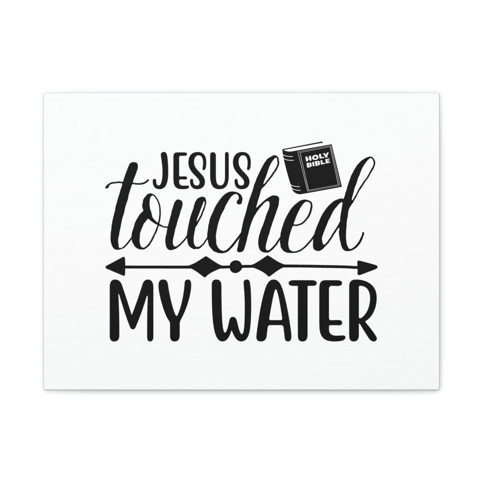 Scripture Walls Jesus Touched My Water Jeremiah 1:9 Christian Wall Art Bible Verse Print Ready to Hang Unframed-Express Your Love Gifts