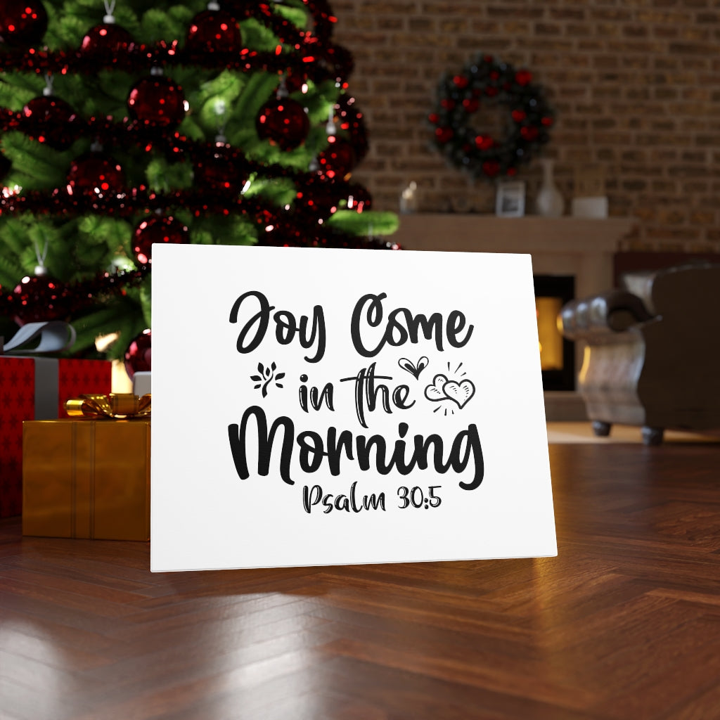 Scripture Walls Joy Come In The Morning Psalm 30:5 Bible Verse Canvas Christian Wall Art Ready to Hang Unframed-Express Your Love Gifts