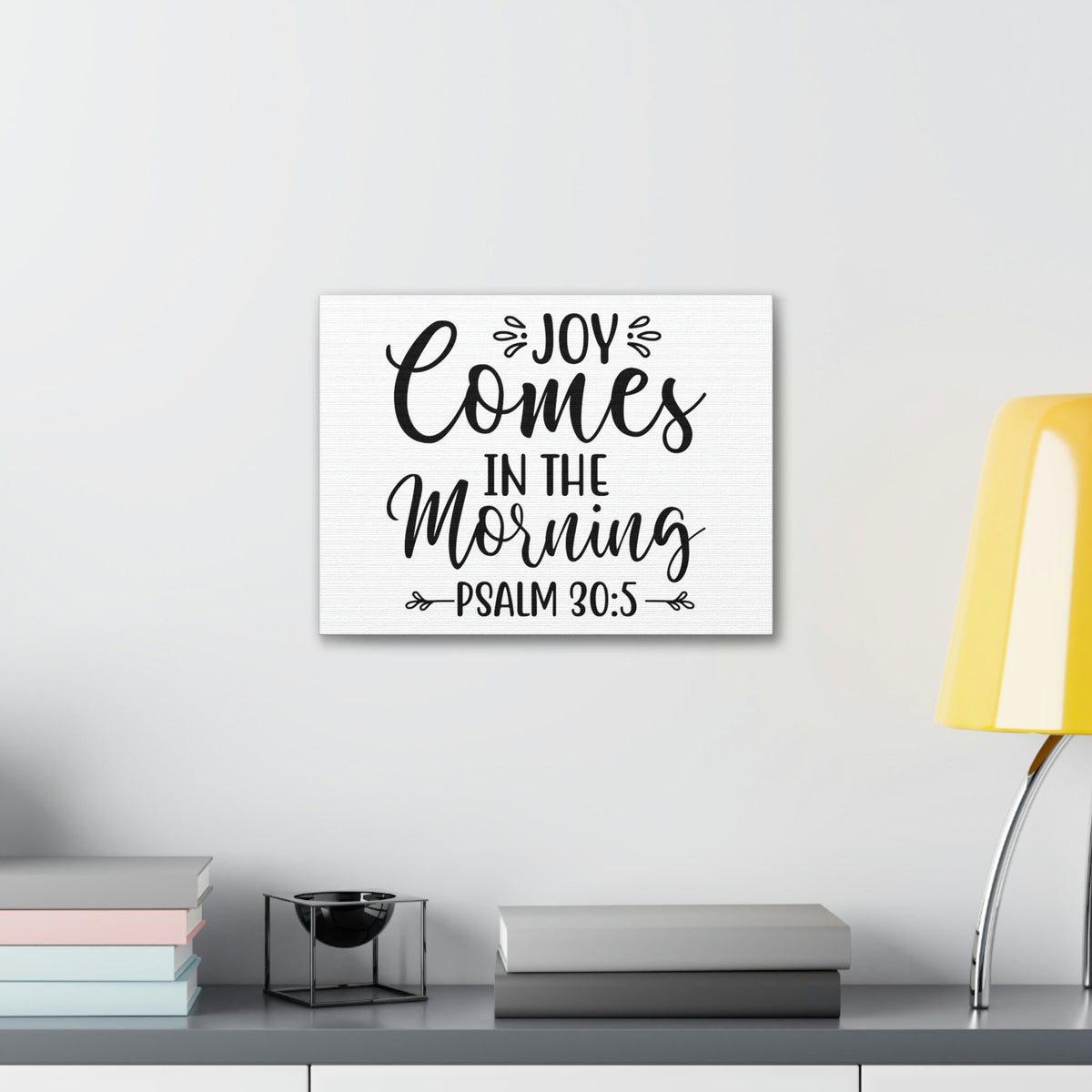 Scripture Walls Joy Comes In The Morning Psalm 30:5 Cursive Bible Verse Canvas Christian Wall Art Ready to Hang Unframed-Express Your Love Gifts