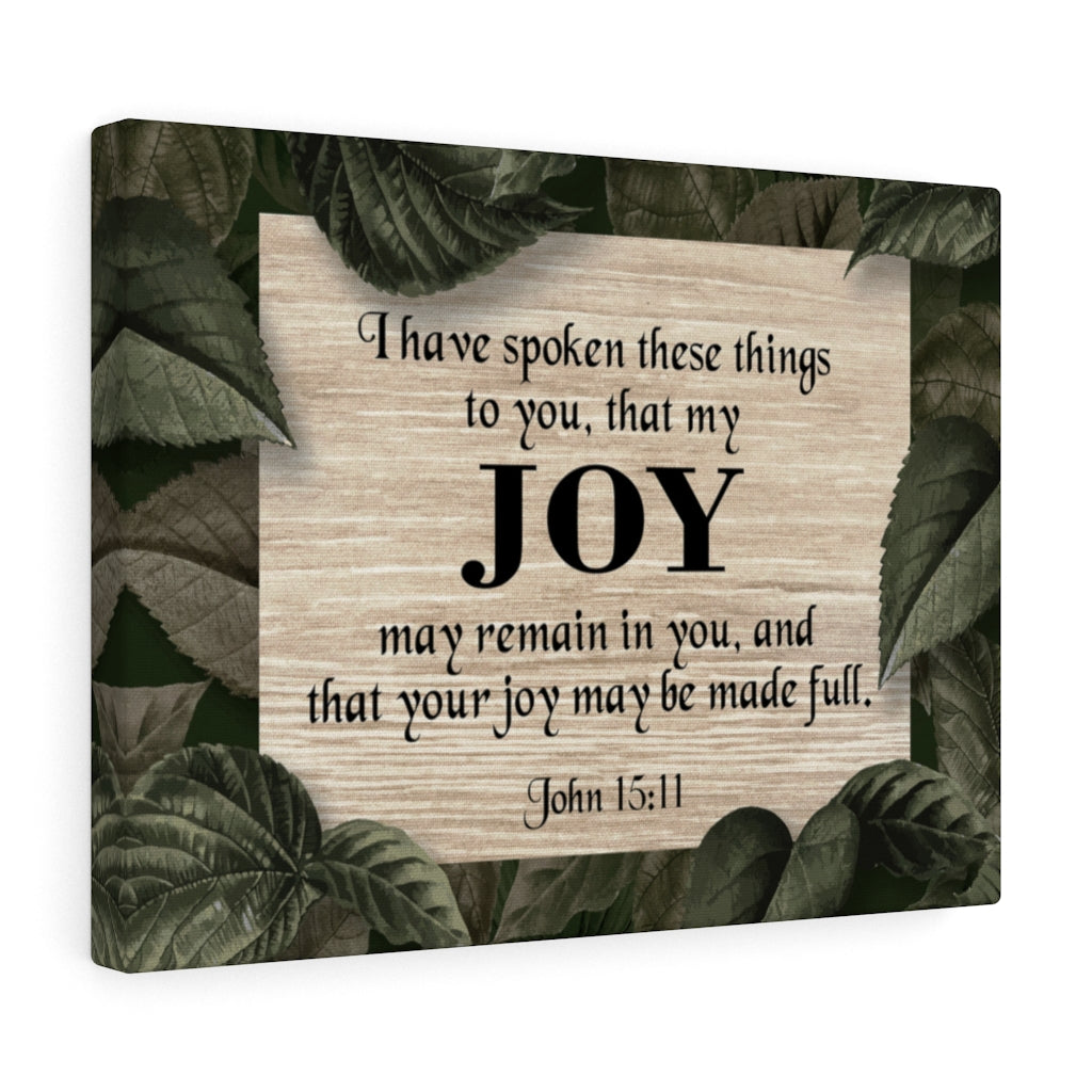 Scripture Walls Joy John 15:11 Scripture Bible Verse Canvas Christian Wall Art Ready to Hang Unframed-Express Your Love Gifts