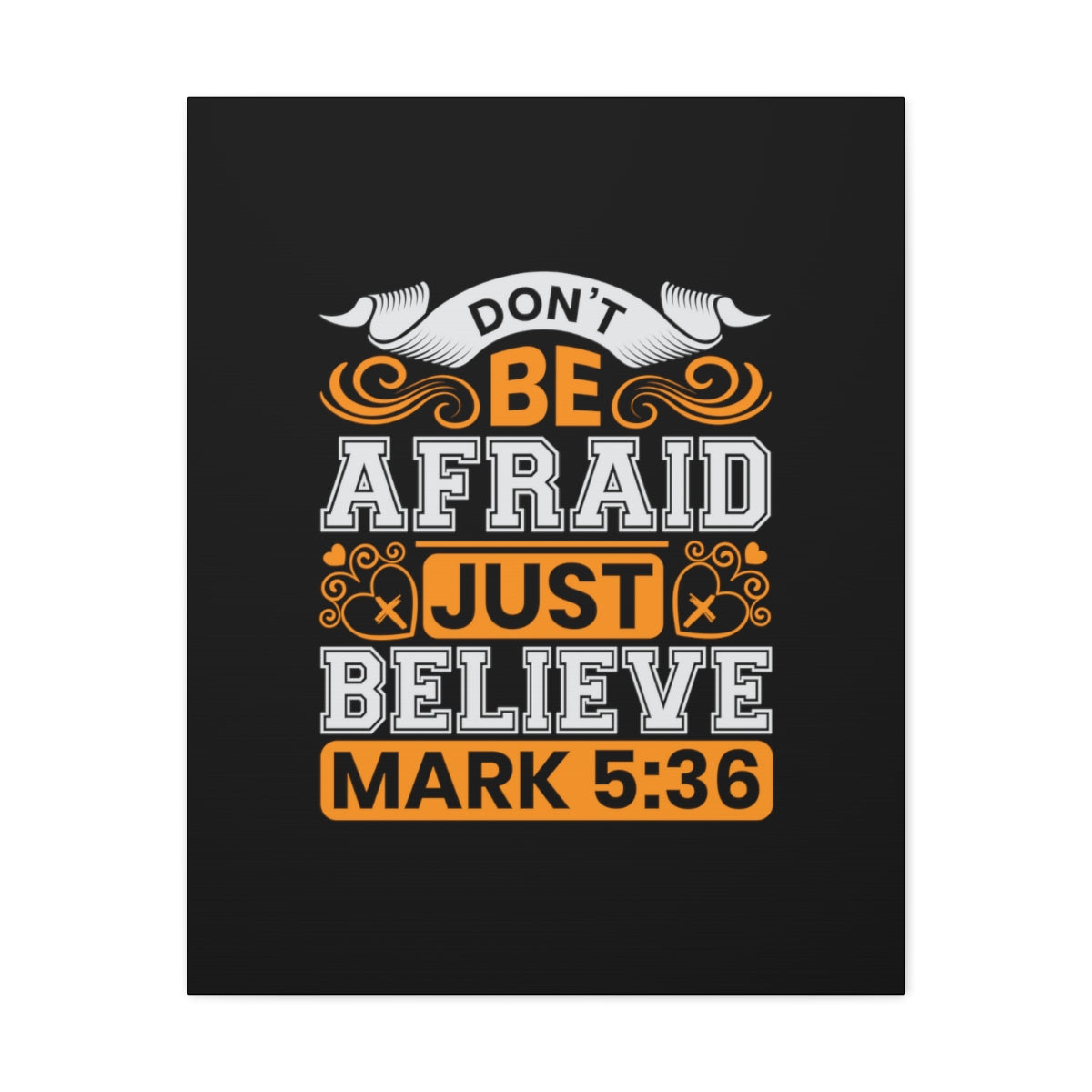 Scripture Walls Just Believe Mark 5:36 Orange Bible Verse Canvas Christian Wall Art Ready to Hang Unframed-Express Your Love Gifts