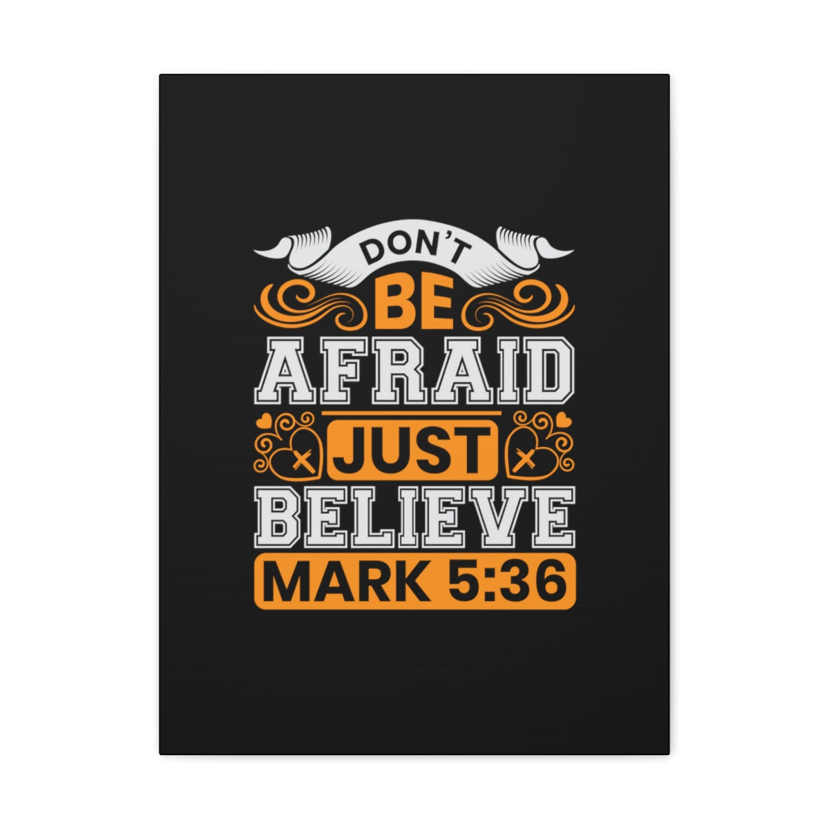 Scripture Walls Just Believe Mark 5:36 Orange Bible Verse Canvas Christian Wall Art Ready to Hang Unframed-Express Your Love Gifts