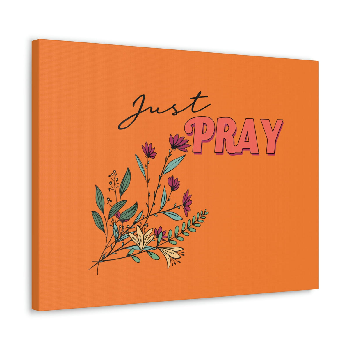Scripture Walls Just Pray 1 Thessalonians 5:17 Orange Flower Christian Wall Art Bible Verse Print Ready to Hang Unframed-Express Your Love Gifts
