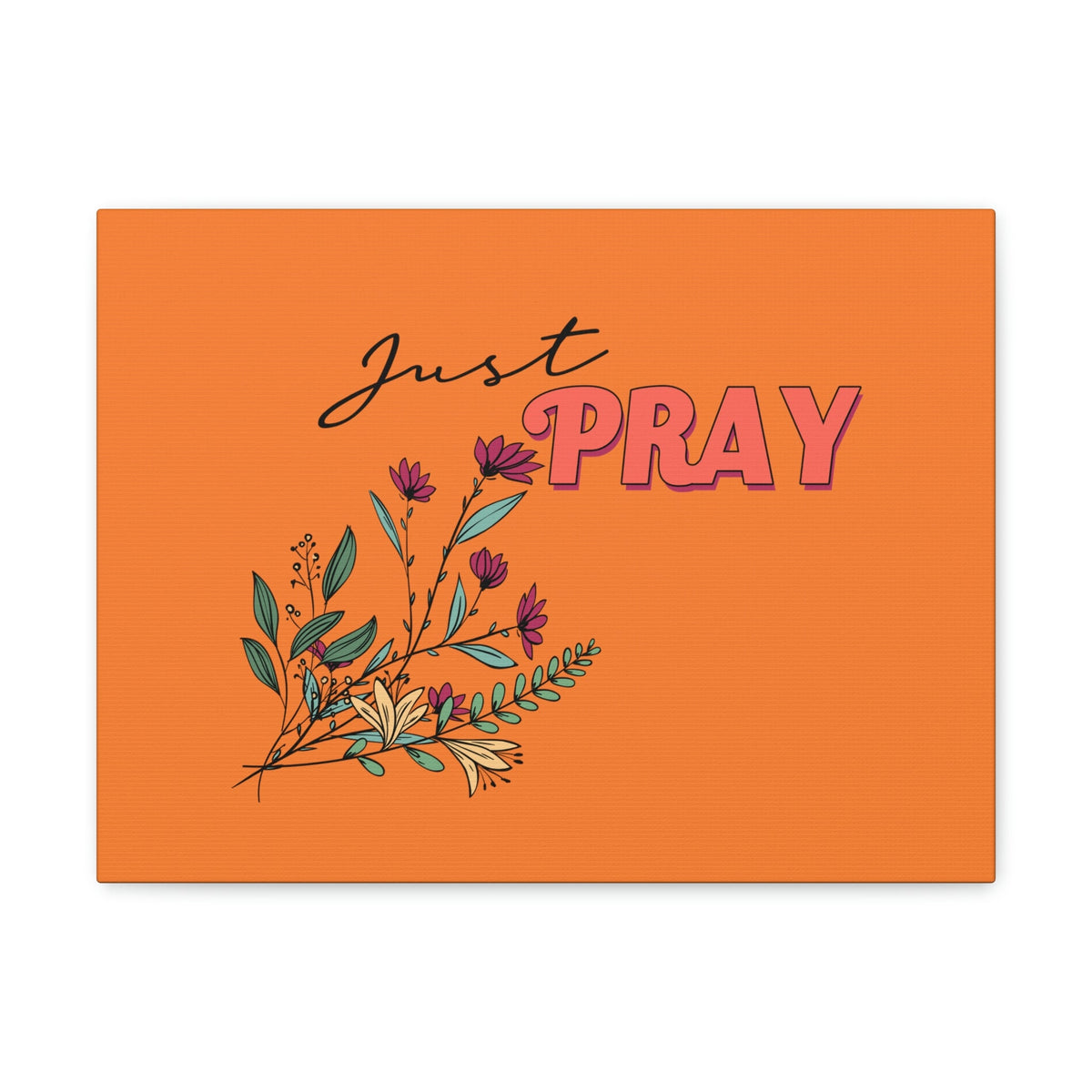 Scripture Walls Just Pray 1 Thessalonians 5:17 Orange Flower Christian Wall Art Bible Verse Print Ready to Hang Unframed-Express Your Love Gifts
