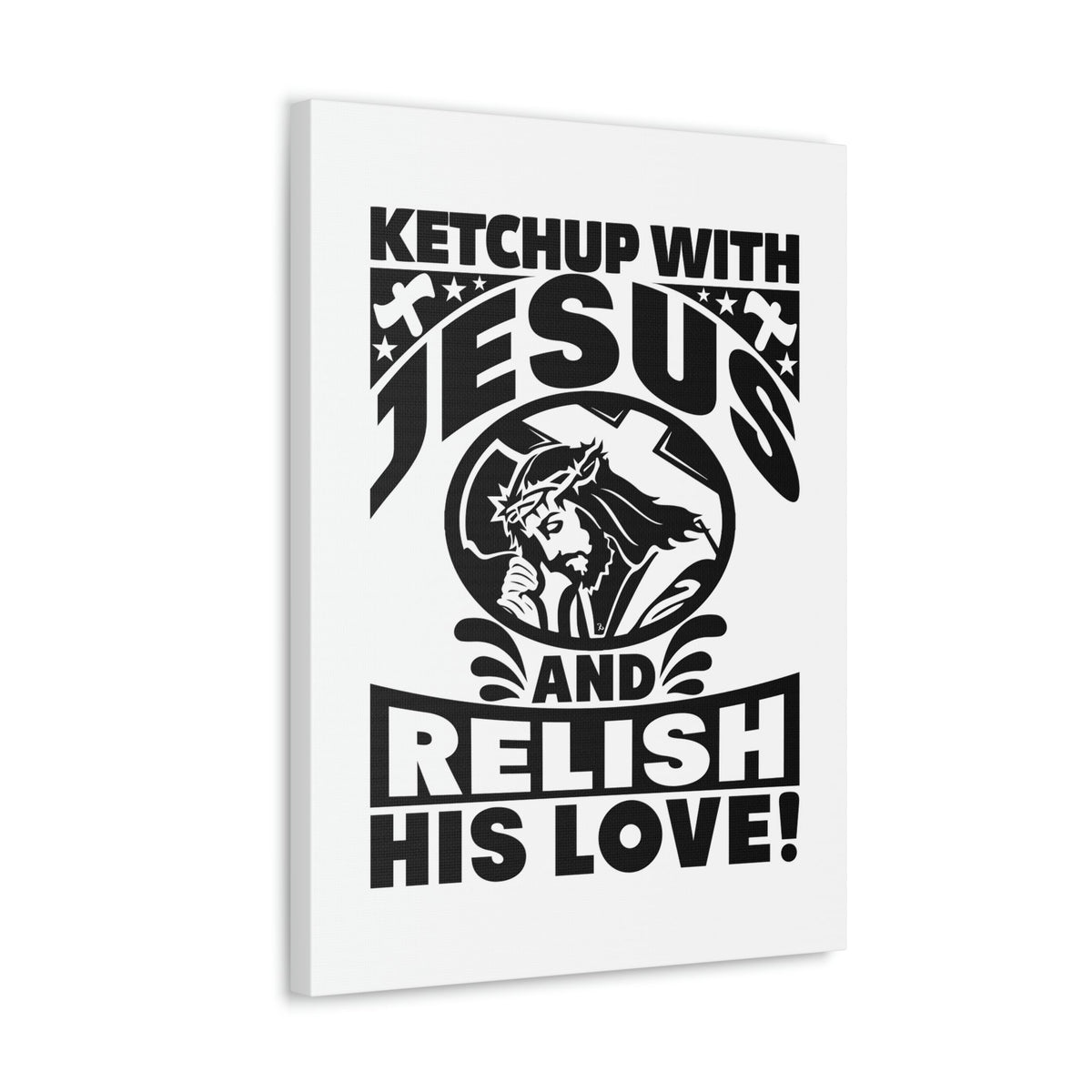 Scripture Walls Ketchup With Jesus And Relish His Love Romans 5:8 Christian Wall Art Bible Verse Print Ready to Hang Unframed-Express Your Love Gifts