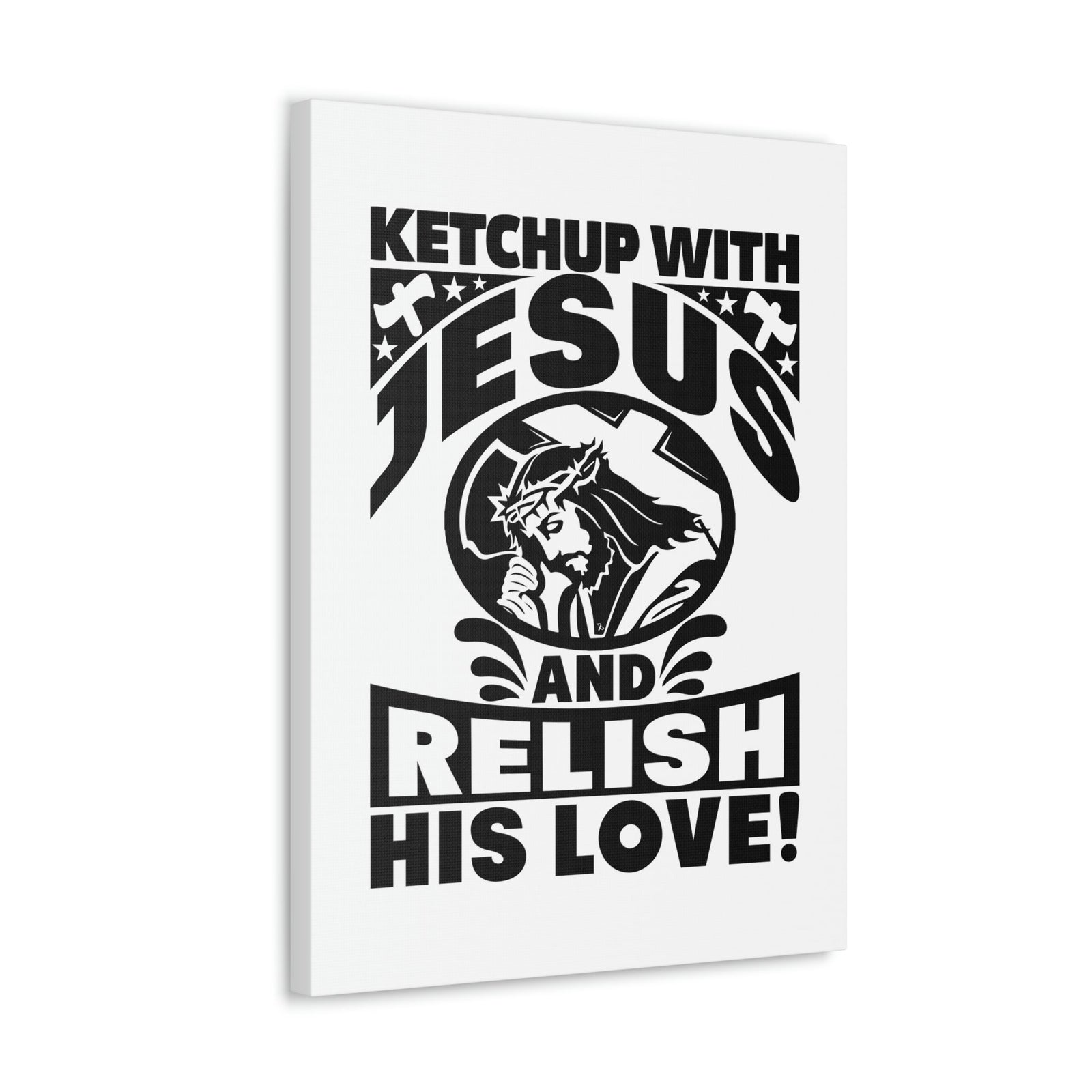 Scripture Walls Ketchup With Jesus And Relish His Love Romans 5:8 Christian Wall Art Bible Verse Print Ready to Hang Unframed-Express Your Love Gifts