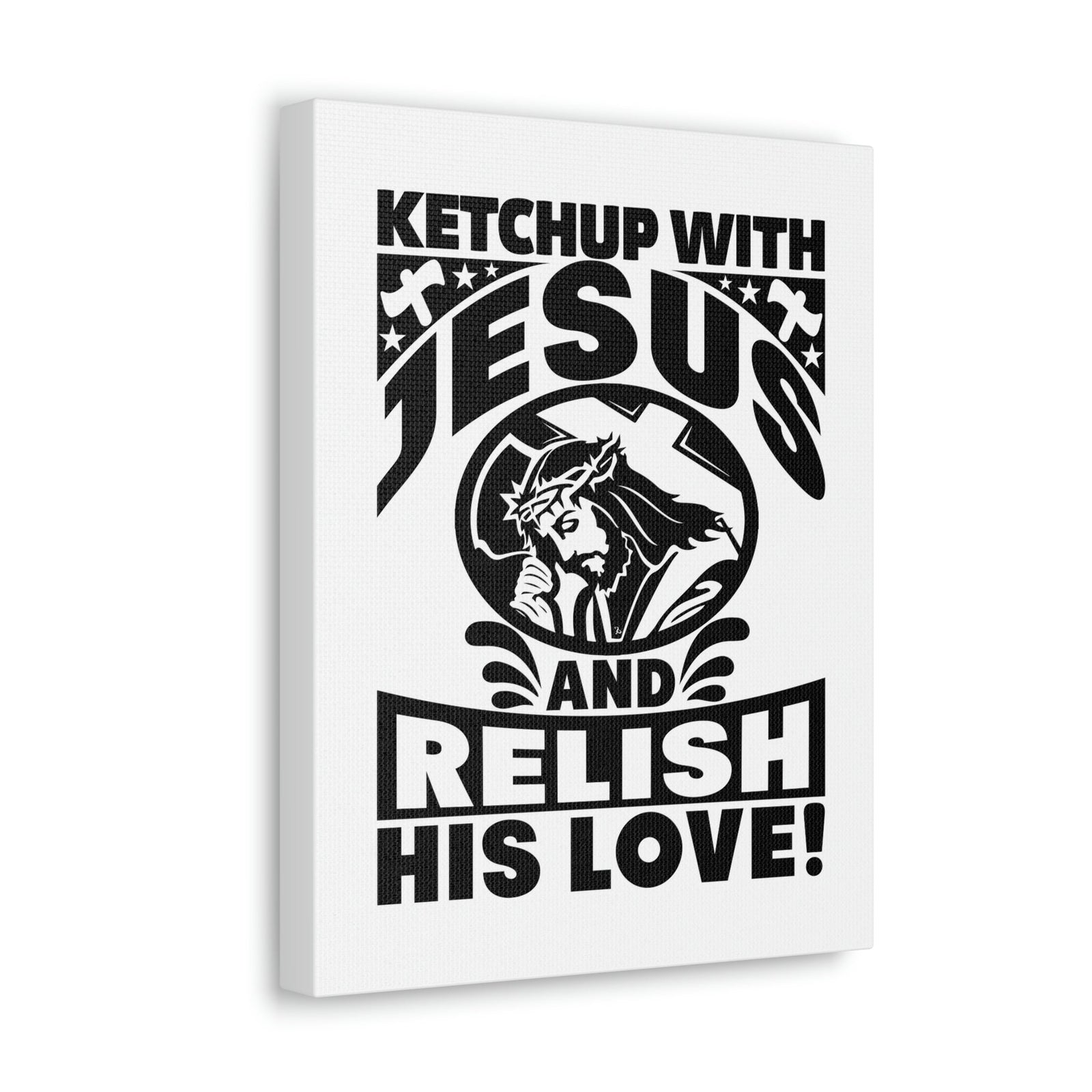 Scripture Walls Ketchup With Jesus And Relish His Love Romans 5:8 Christian Wall Art Bible Verse Print Ready to Hang Unframed-Express Your Love Gifts