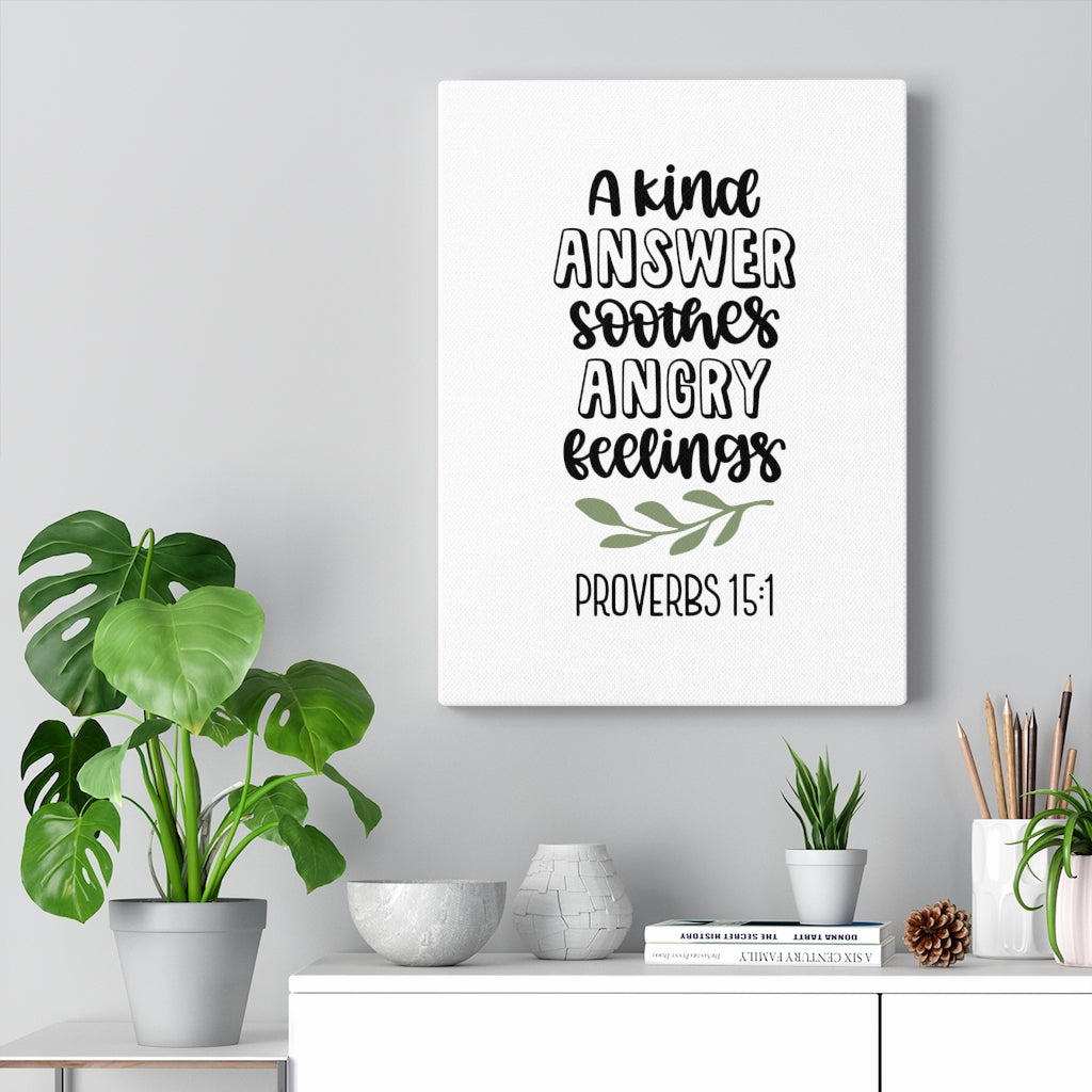 Scripture Walls Kind Answer Proverbs 15:1 Bible Verse Canvas Christian Wall Art Ready to Hang Unframed-Express Your Love Gifts