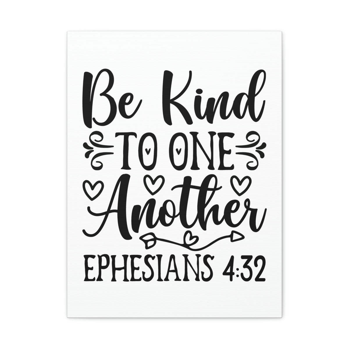 Scripture Walls Kind To One Another Ephesians 4:32 Bible Verse Canvas Christian Wall Art Ready to Hang Unframed-Express Your Love Gifts