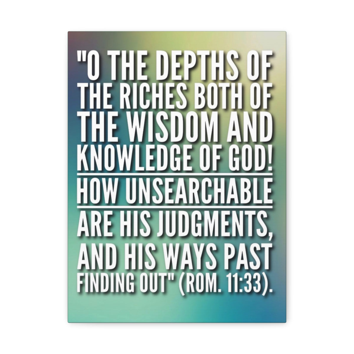 Scripture Walls Knowledge Of God Romance 11:33 Bible Verse Canvas Christian Wall Art Bible Verse Print Ready To Hang Unframed-Express Your Love Gifts