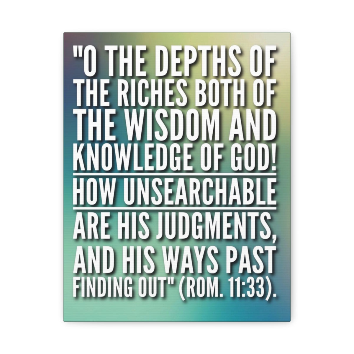 Scripture Walls Knowledge Of God Romance 11:33 Bible Verse Canvas Christian Wall Art Bible Verse Print Ready To Hang Unframed-Express Your Love Gifts