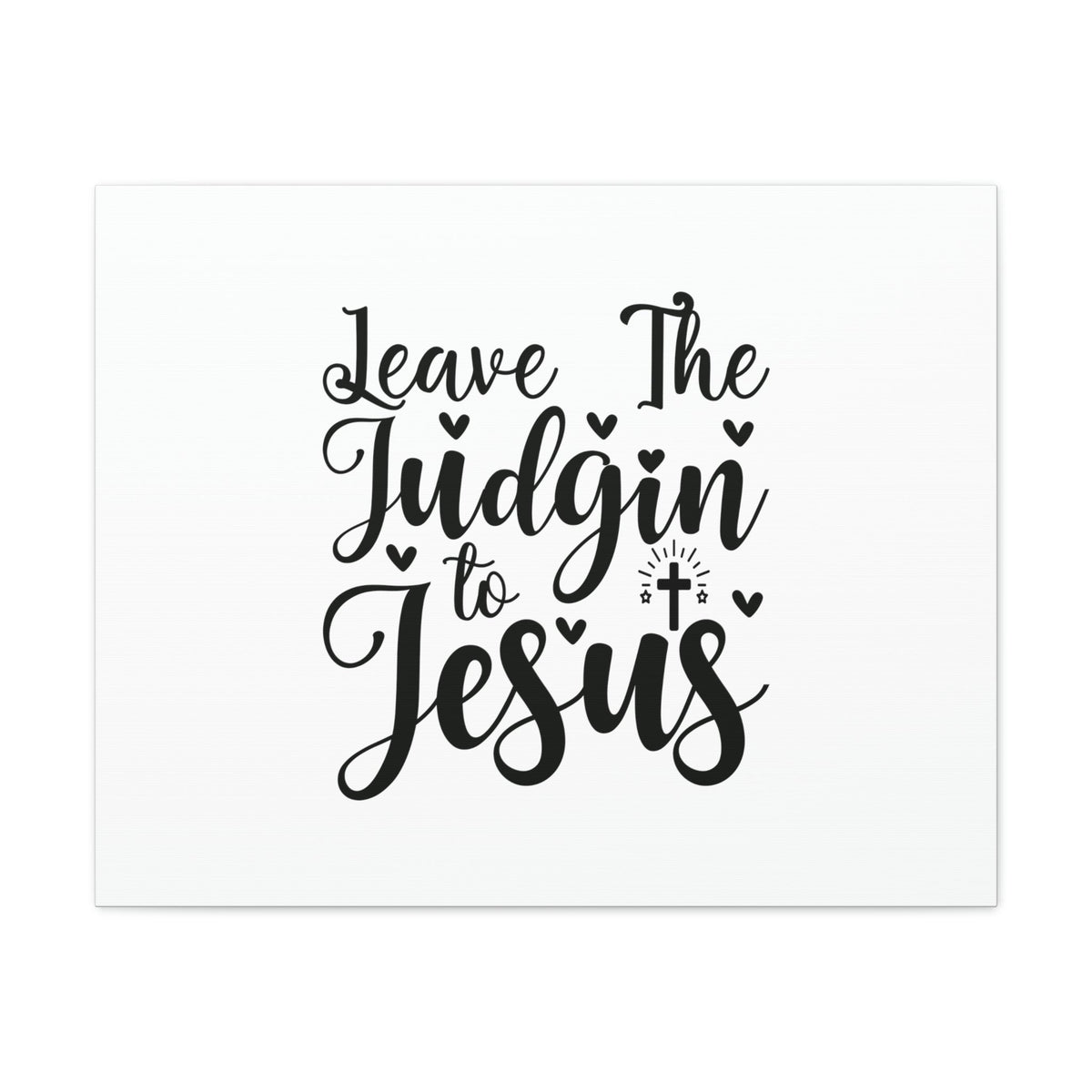 Scripture Walls Leave The Judgin To Jesus Romans 2:2 Christian Wall Art Bible Verse Print Ready to Hang Unframed-Express Your Love Gifts