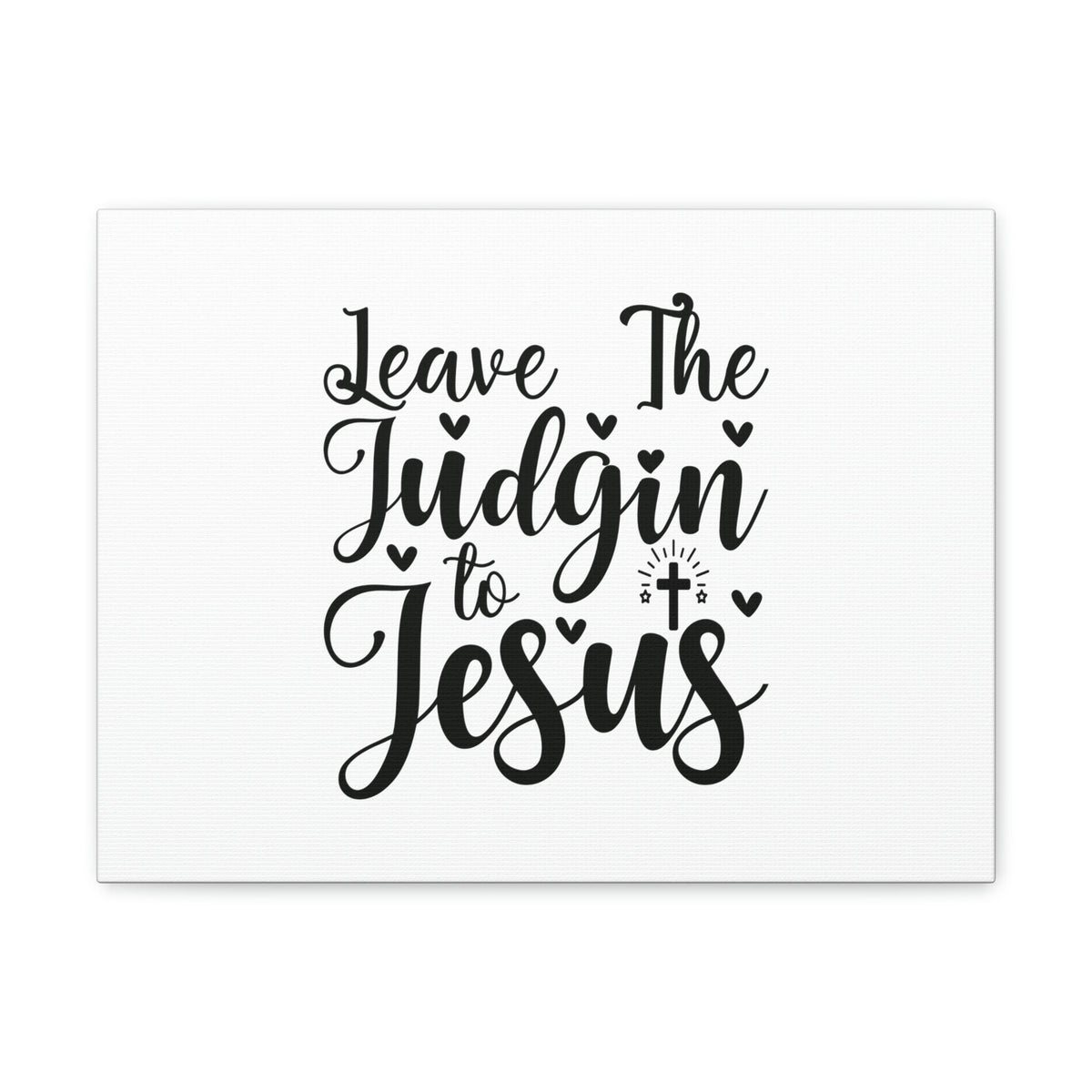 Scripture Walls Leave The Judgin To Jesus Romans 2:2 Christian Wall Art Bible Verse Print Ready to Hang Unframed-Express Your Love Gifts