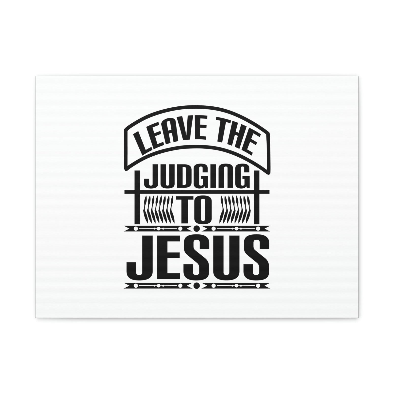Scripture Walls Leave The Judging To Jesus John 8:7 Banner Christian Wall Art Bible Verse Print Ready to Hang Unframed-Express Your Love Gifts