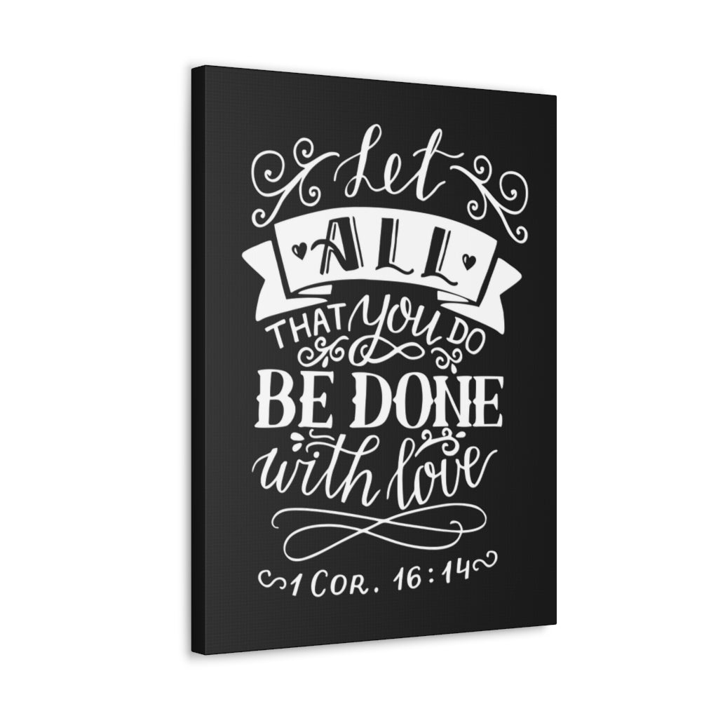 Scripture Walls Let All That You Do 1 Corinthians 16:14 Christian Wall Art Bible Verse Print Ready To Hang Unframed-Express Your Love Gifts