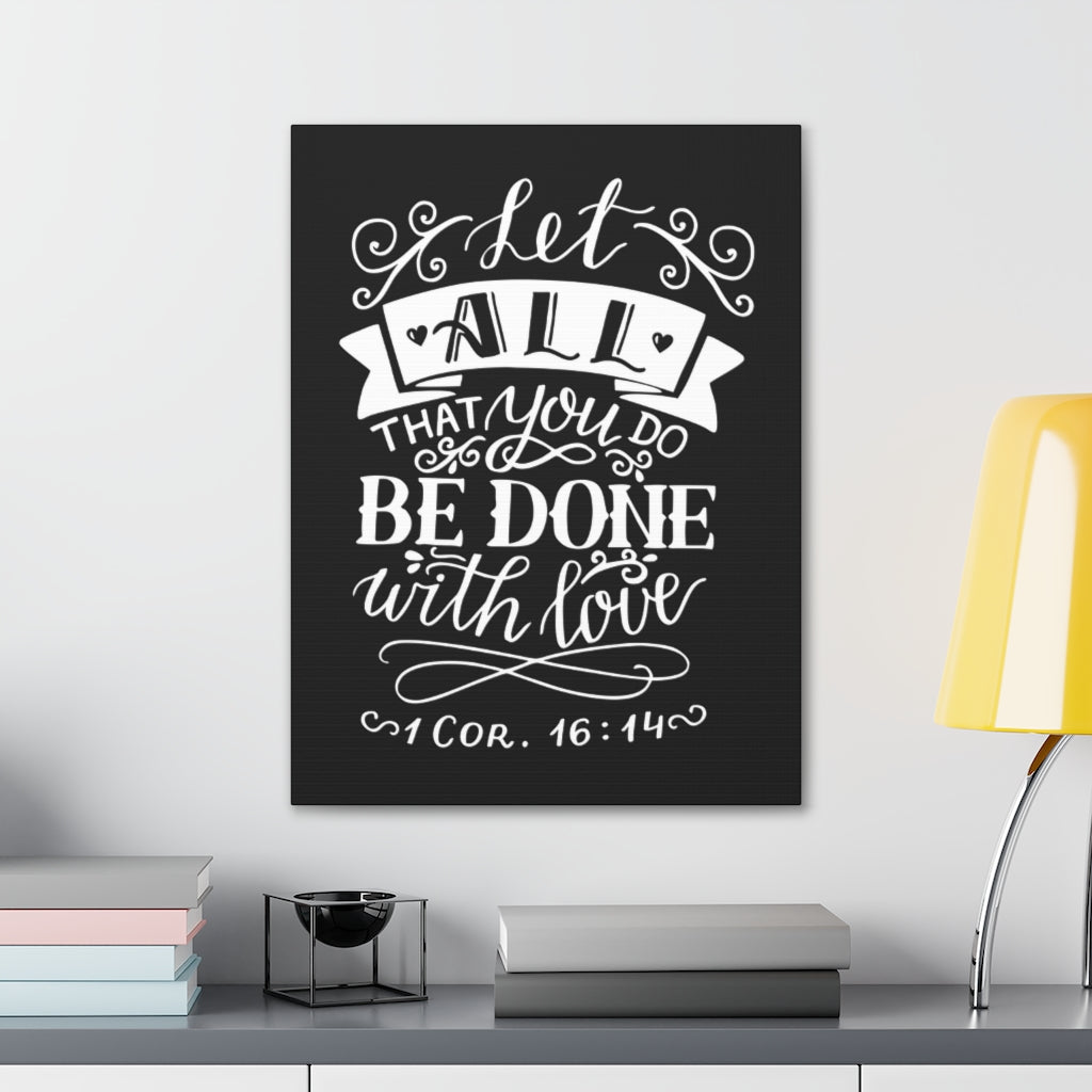Scripture Walls Let All That You Do 1 Corinthians 16:14 Christian Wall Art Bible Verse Print Ready To Hang Unframed-Express Your Love Gifts
