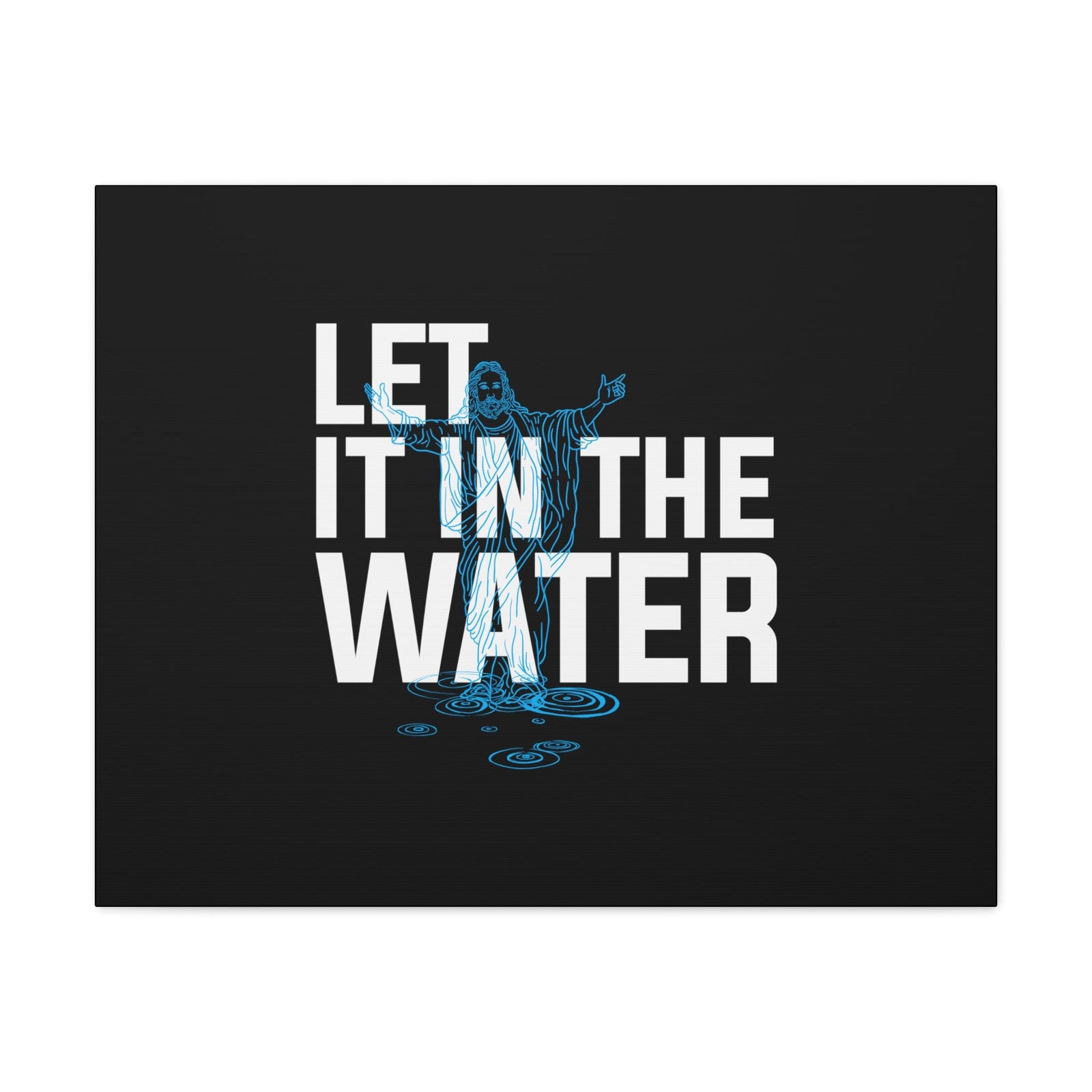 Scripture Walls Let It In The Water John 7:37 Christian Wall Art Bible Verse Print Ready to Hang Unframed-Express Your Love Gifts