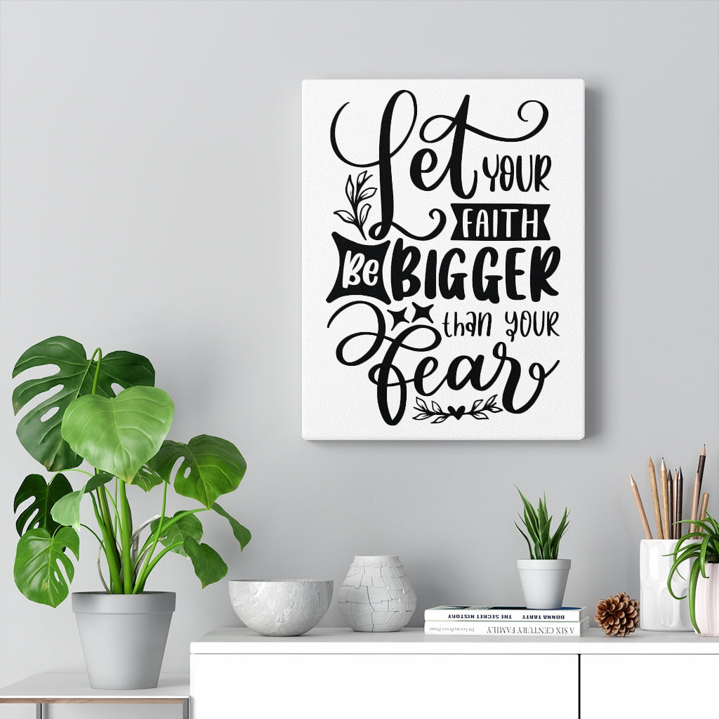Scripture Walls Let Your Faith Be Bigger Bible Verse Canvas Christian Wall Art Ready to Hang Unframed-Express Your Love Gifts