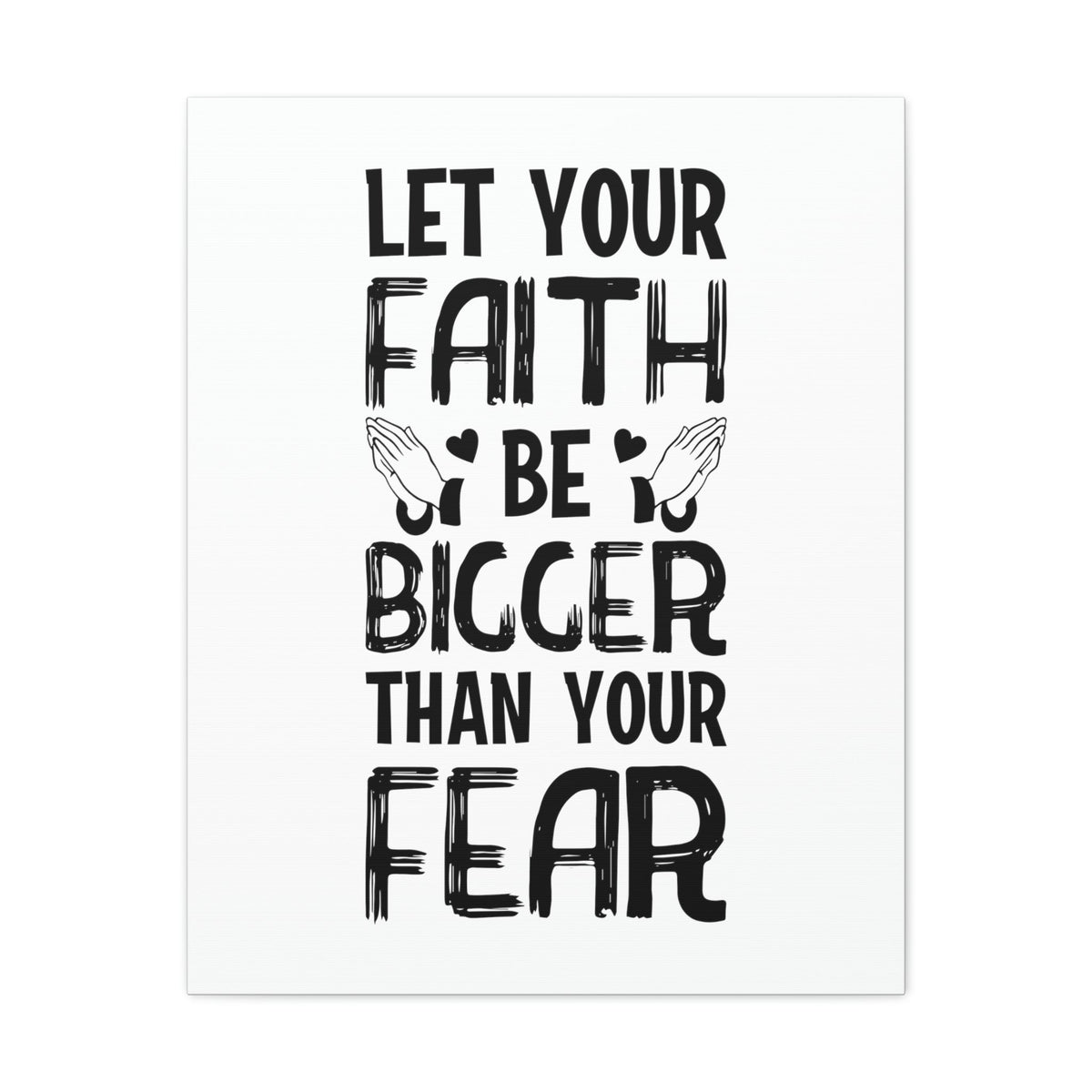 Scripture Walls Let Your Faith Be Bigger Than Your Fear Isaiah 41:10 Christian Wall Art Bible Verse Print Ready to Hang Unframed-Express Your Love Gifts