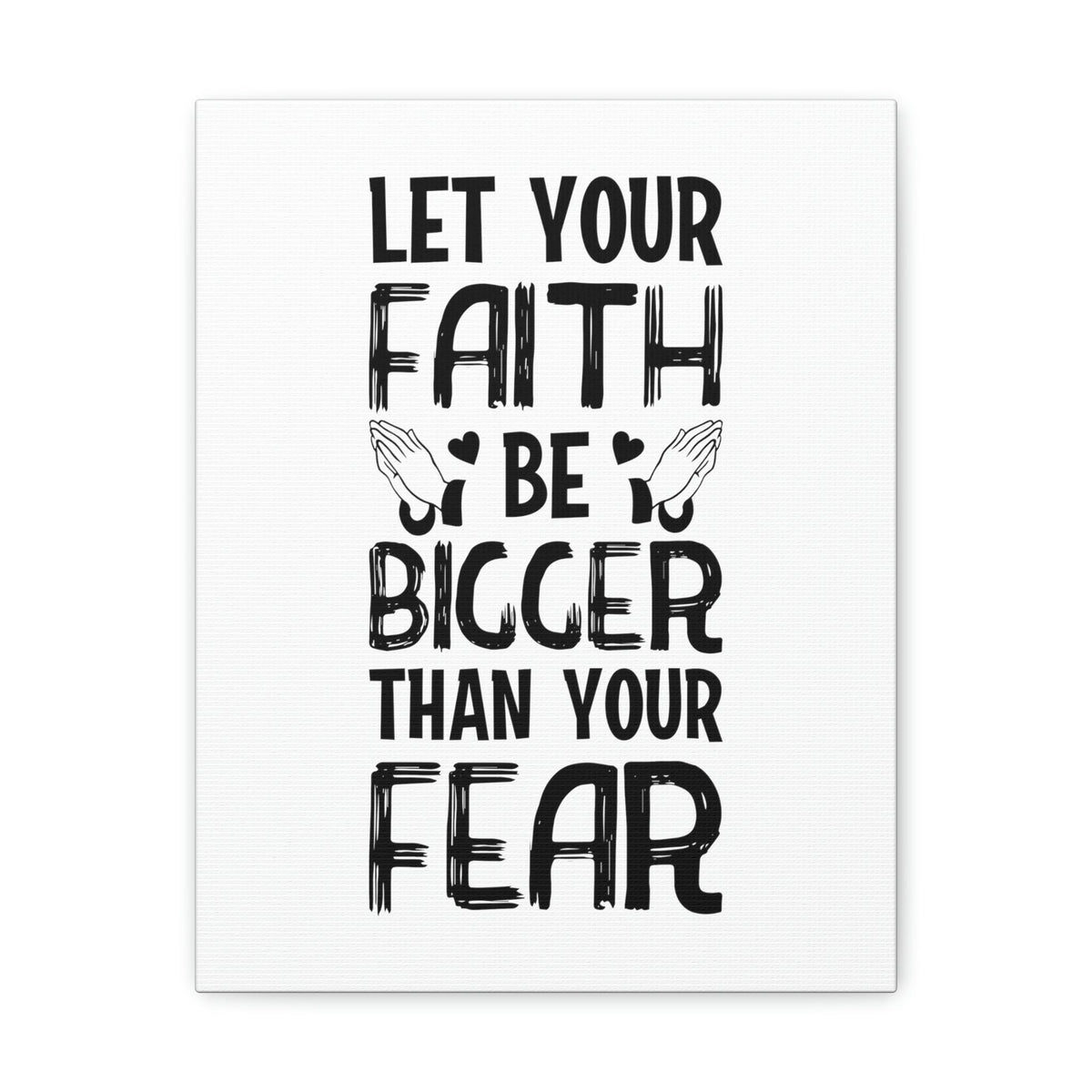 Scripture Walls Let Your Faith Be Bigger Than Your Fear Isaiah 41:10 Christian Wall Art Bible Verse Print Ready to Hang Unframed-Express Your Love Gifts