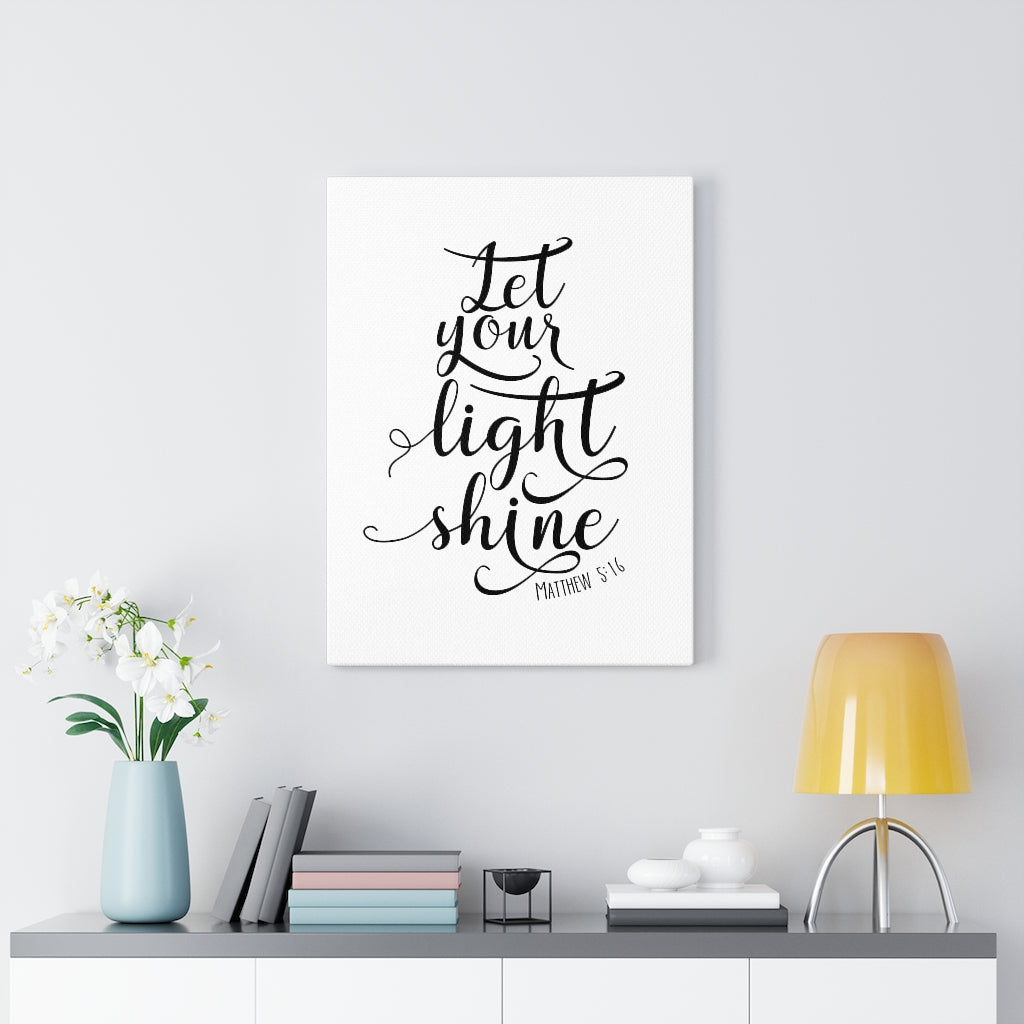 Scripture Walls Let Your Light Shine Matthew 5:16 Bible Verse Canvas Christian Wall Art Ready to Hang Unframed-Express Your Love Gifts