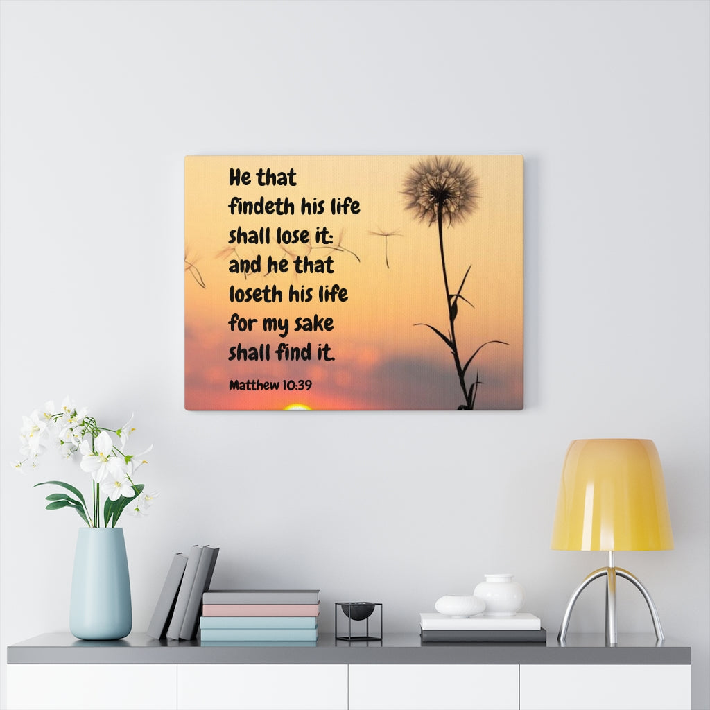 Scripture Walls Life Matthew 10:39 Bible Verse Canvas Christian Wall Art Ready to Hang Unframed-Express Your Love Gifts