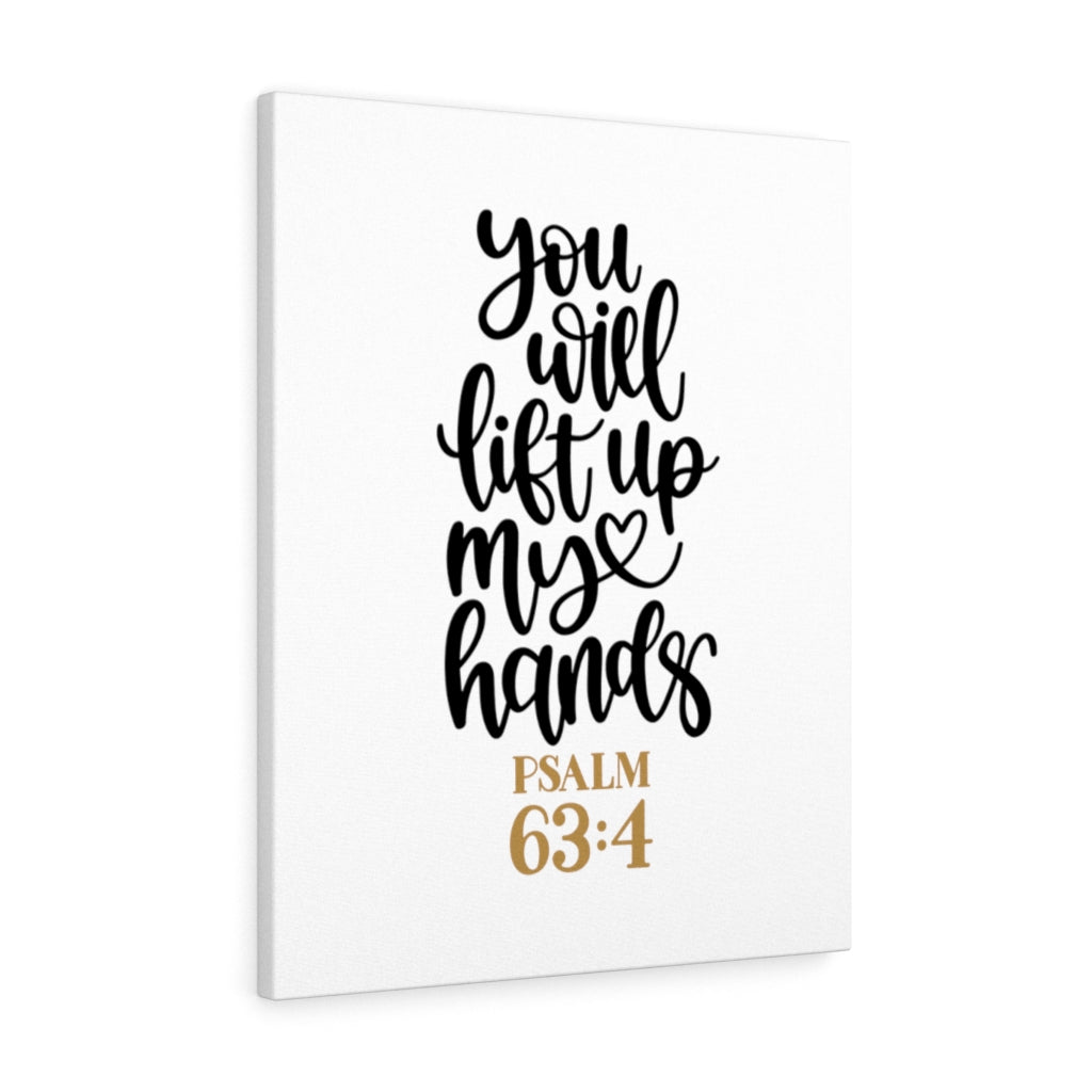 Scripture Walls Lift Up Psalm 63:4 Bible Verse Canvas Christian Wall Art Ready to Hang Unframed-Express Your Love Gifts