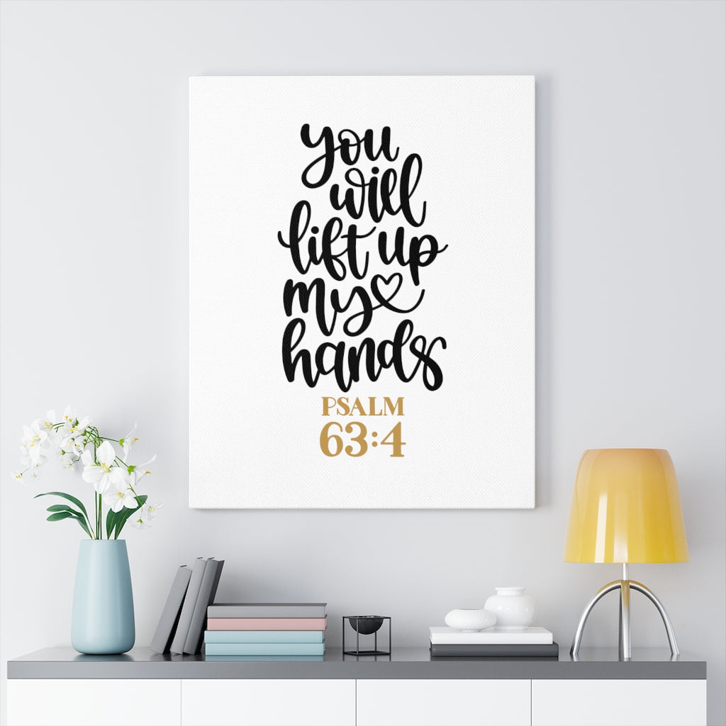 Scripture Walls Lift Up Psalm 63:4 Bible Verse Canvas Christian Wall Art Ready to Hang Unframed-Express Your Love Gifts