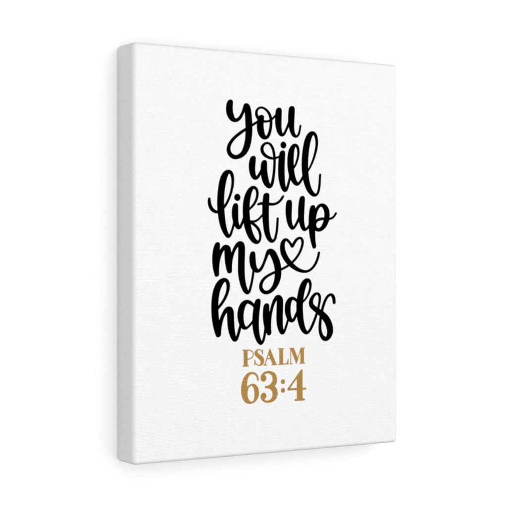 Scripture Walls Lift Up Psalm 63:4 Bible Verse Canvas Christian Wall Art Ready to Hang Unframed-Express Your Love Gifts