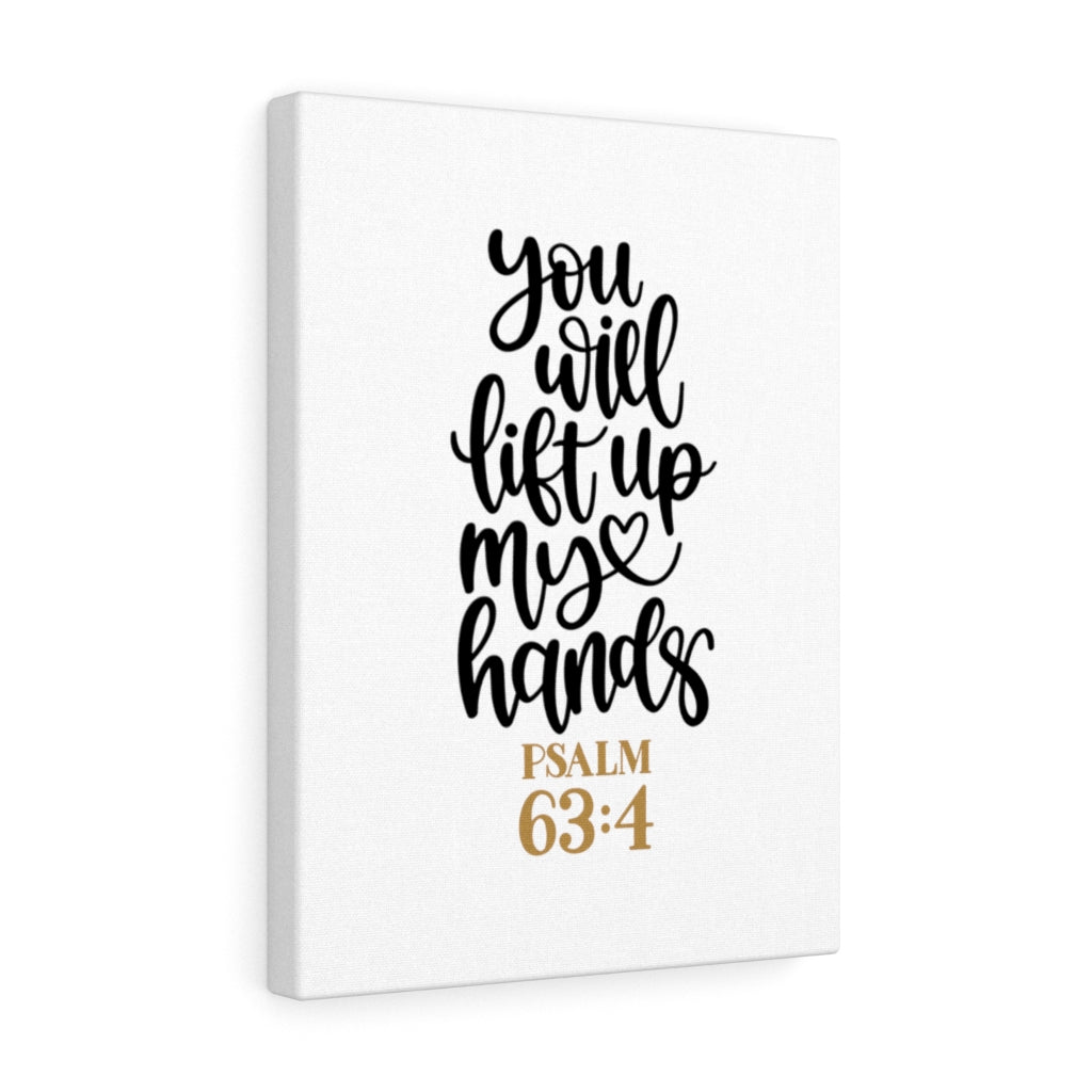 Scripture Walls Lift Up Psalm 63:4 Bible Verse Canvas Christian Wall Art Ready to Hang Unframed-Express Your Love Gifts