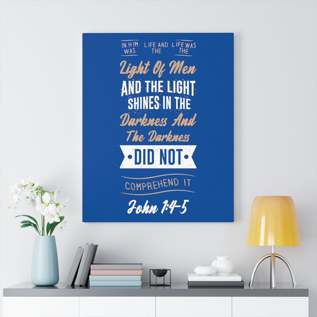 Scripture Walls Light of Men John 1:4-5 Bible Verse Canvas Christian Wall Art Ready to Hang Unframed-Express Your Love Gifts