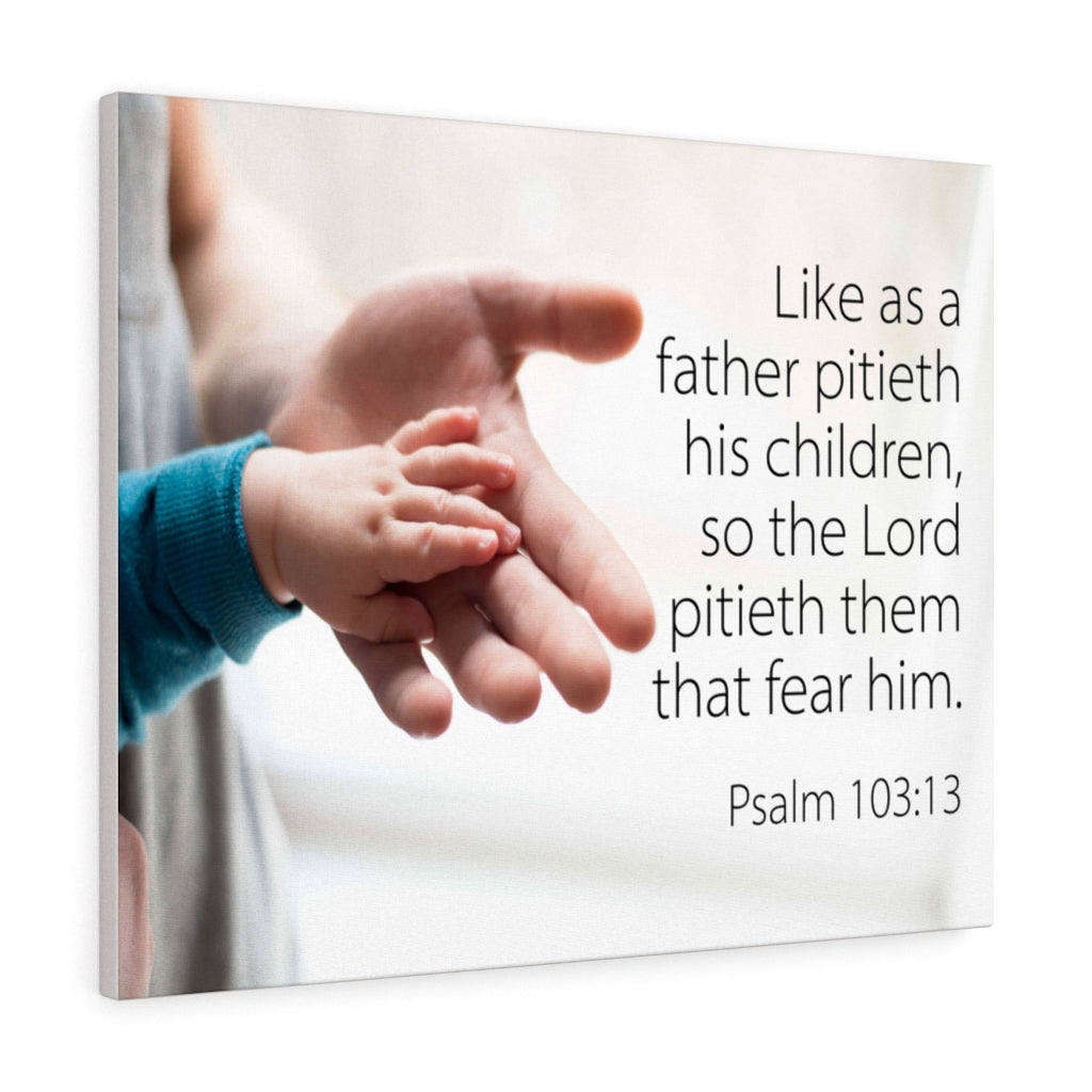 Scripture Walls Like as a Father Psalm 103:13 Bible Verse Canvas Christian Wall Art Ready to Hang Unframed-Express Your Love Gifts