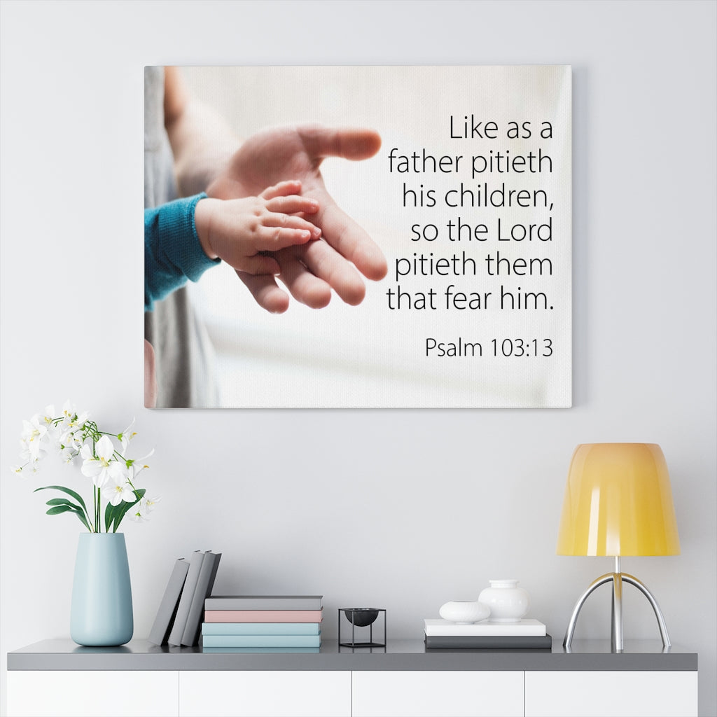 Scripture Walls Like as a Father Psalm 103:13 Bible Verse Canvas Christian Wall Art Ready to Hang Unframed-Express Your Love Gifts