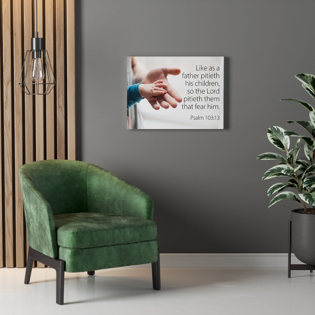 Scripture Walls Like as a Father Psalm 103:13 Bible Verse Canvas Christian Wall Art Ready to Hang Unframed-Express Your Love Gifts