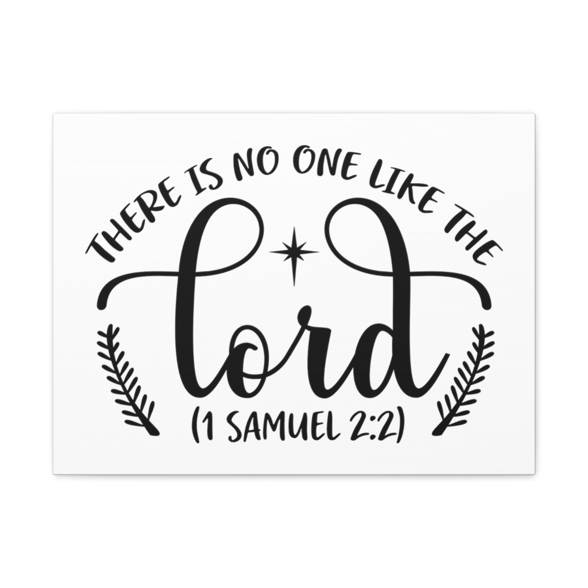 Scripture Walls Like The Lord 1 Samuel 2:2 Laurel Bible Verse Canvas Christian Wall Art Ready to Hang Unframed-Express Your Love Gifts