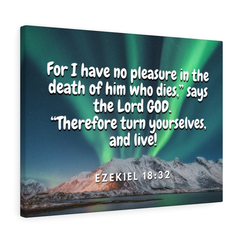 Scripture Walls Live! Ezekiel 18:32 Bible Verse Canvas Christian Wall Art Ready to Hang Unframed-Express Your Love Gifts