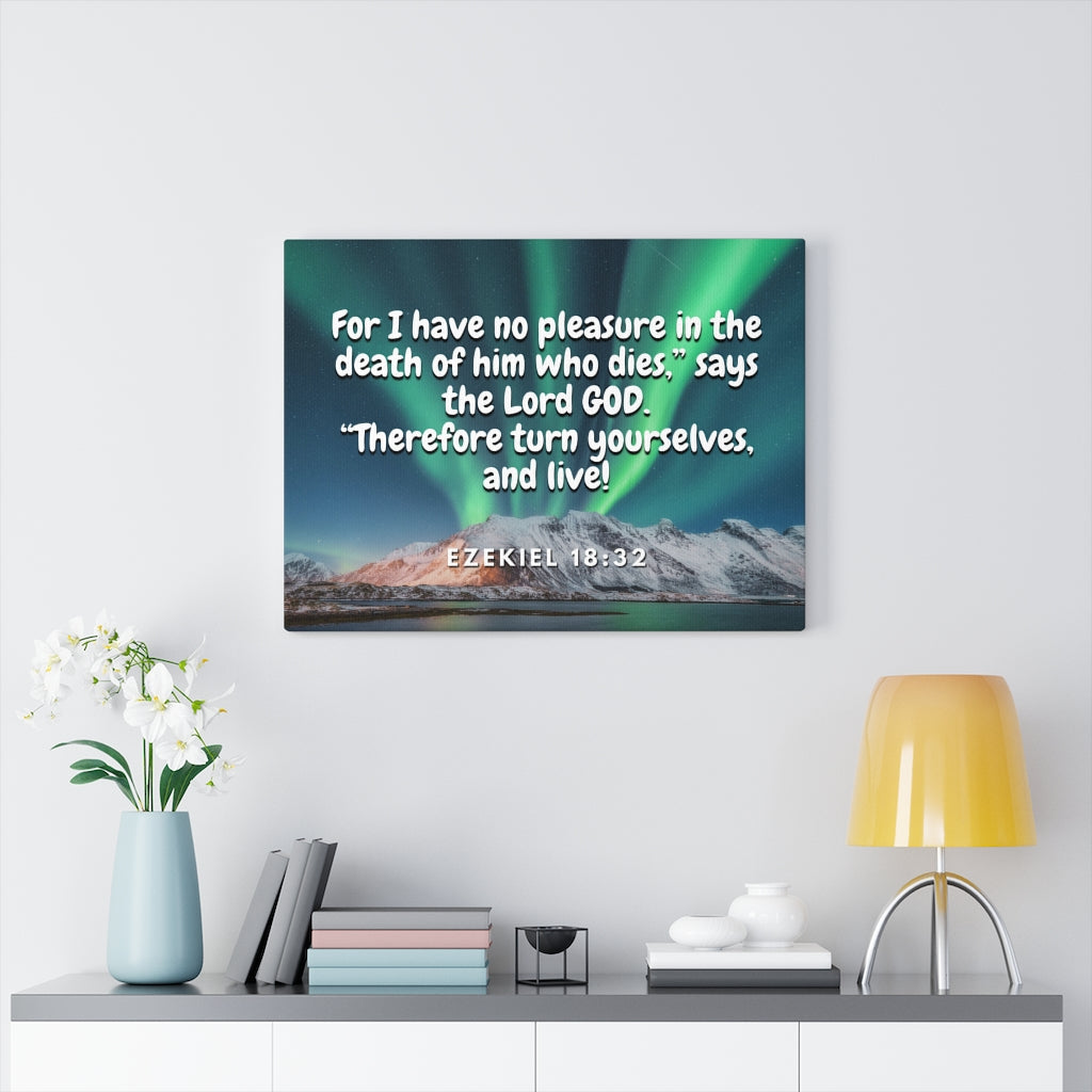 Scripture Walls Live! Ezekiel 18:32 Bible Verse Canvas Christian Wall Art Ready to Hang Unframed-Express Your Love Gifts