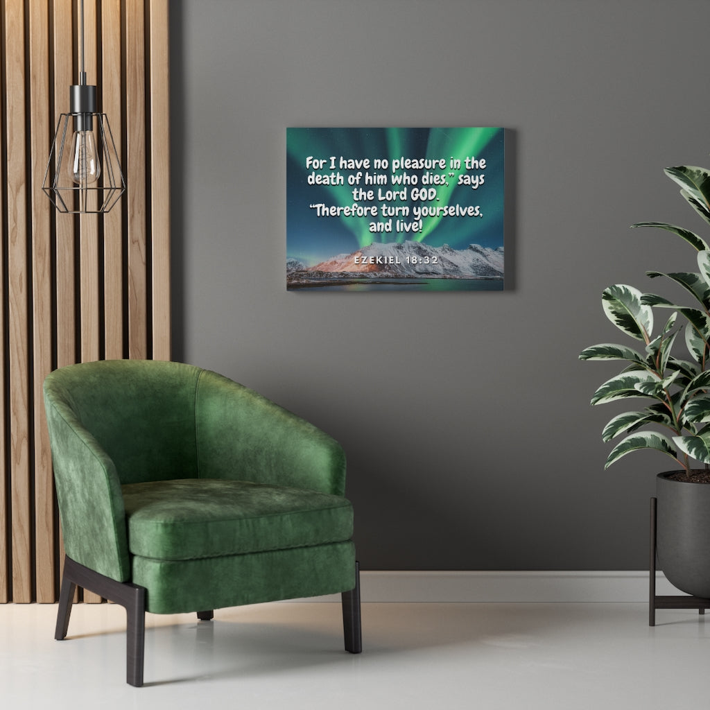 Scripture Walls Live! Ezekiel 18:32 Bible Verse Canvas Christian Wall Art Ready to Hang Unframed-Express Your Love Gifts
