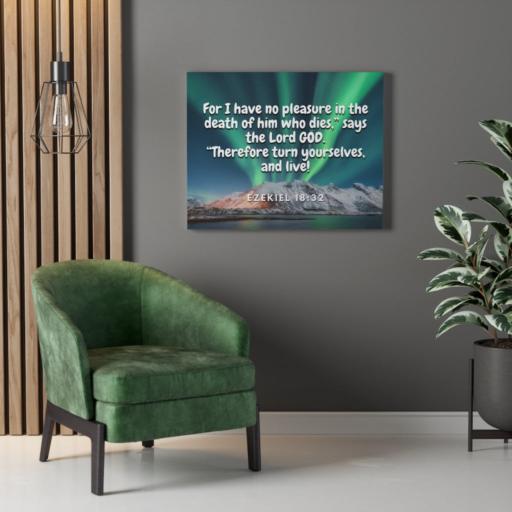 Scripture Walls Live! Ezekiel 18:32 Bible Verse Canvas Christian Wall Art Ready to Hang Unframed-Express Your Love Gifts