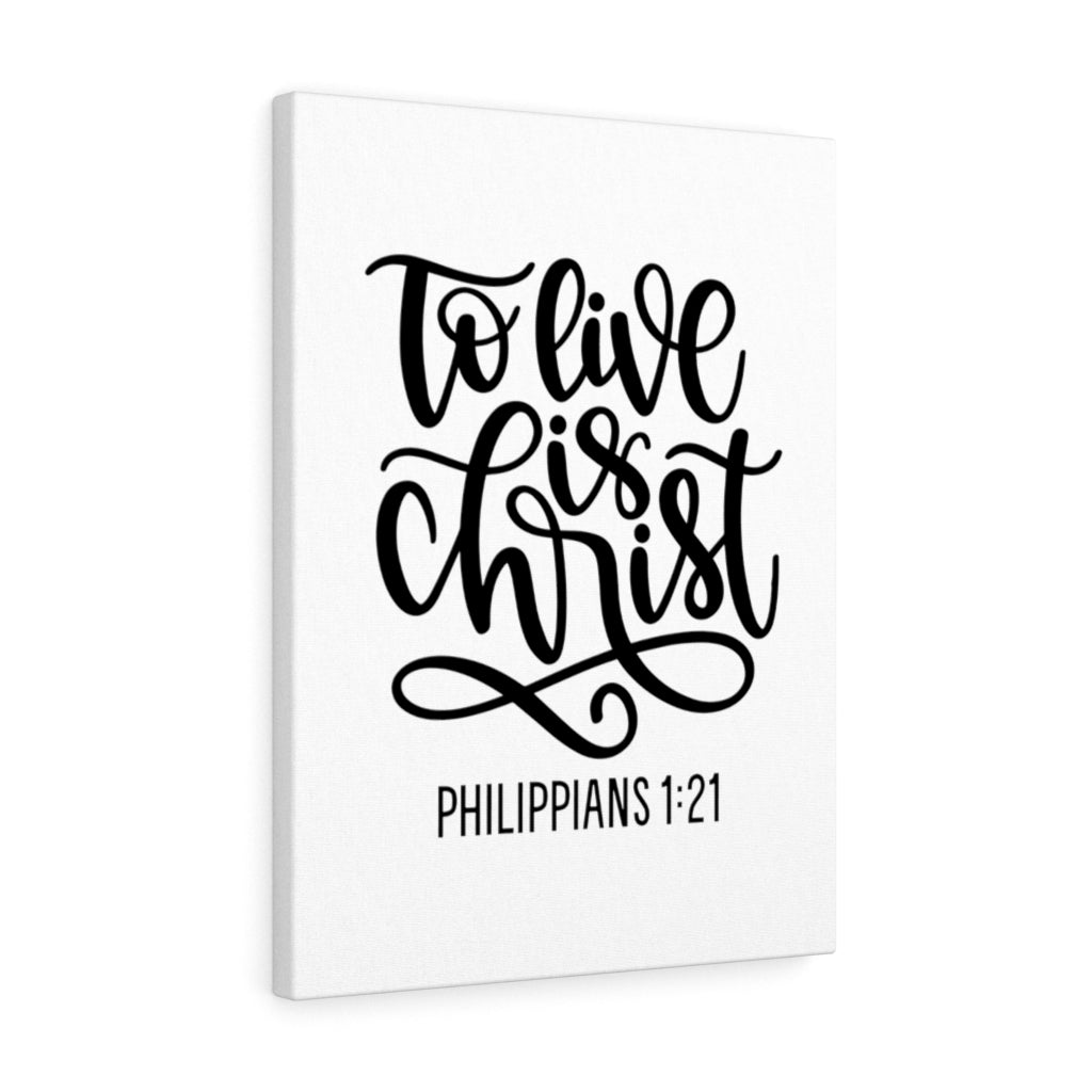 Scripture Walls Live Is Christ Philippians 1:21 Bible Verse Canvas Christian Wall Art Ready to Hang Unframed-Express Your Love Gifts