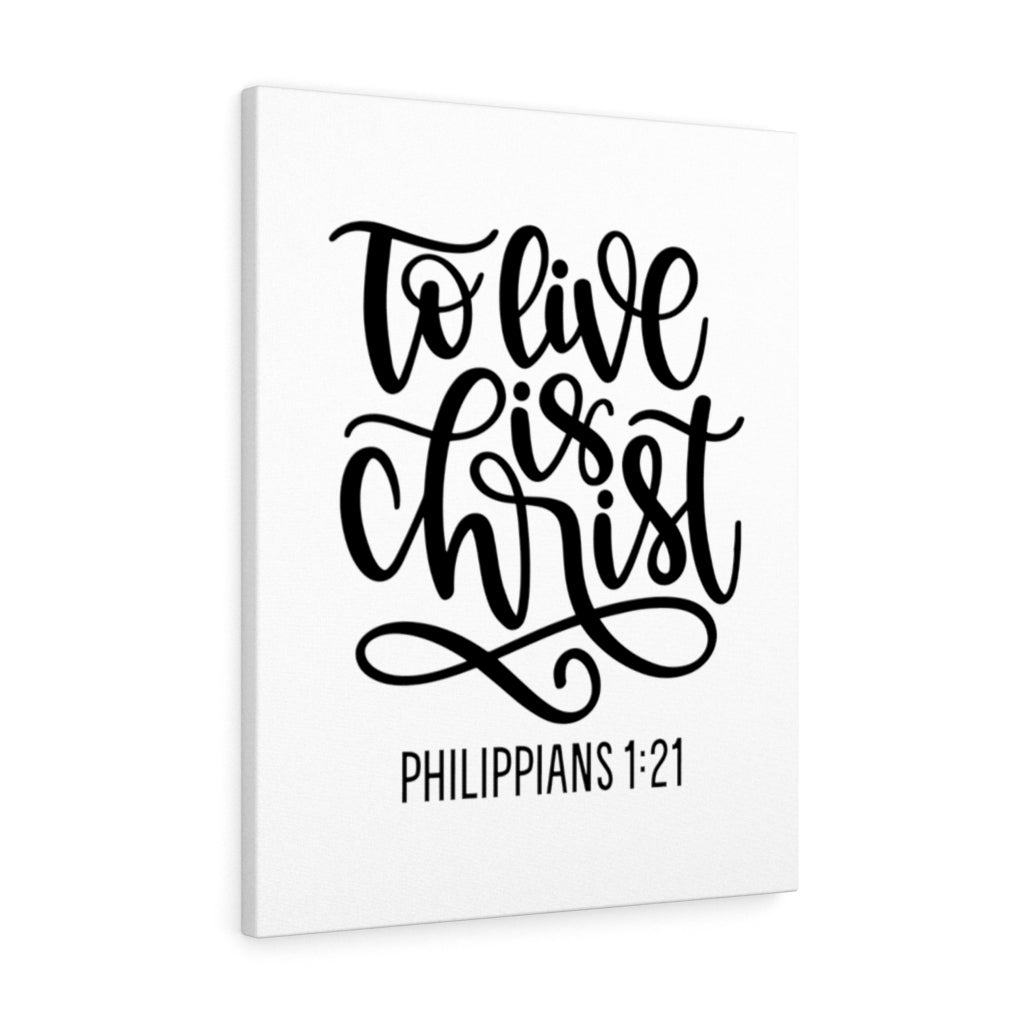 Scripture Walls Live Is Christ Philippians 1:21 Bible Verse Canvas Christian Wall Art Ready to Hang Unframed-Express Your Love Gifts