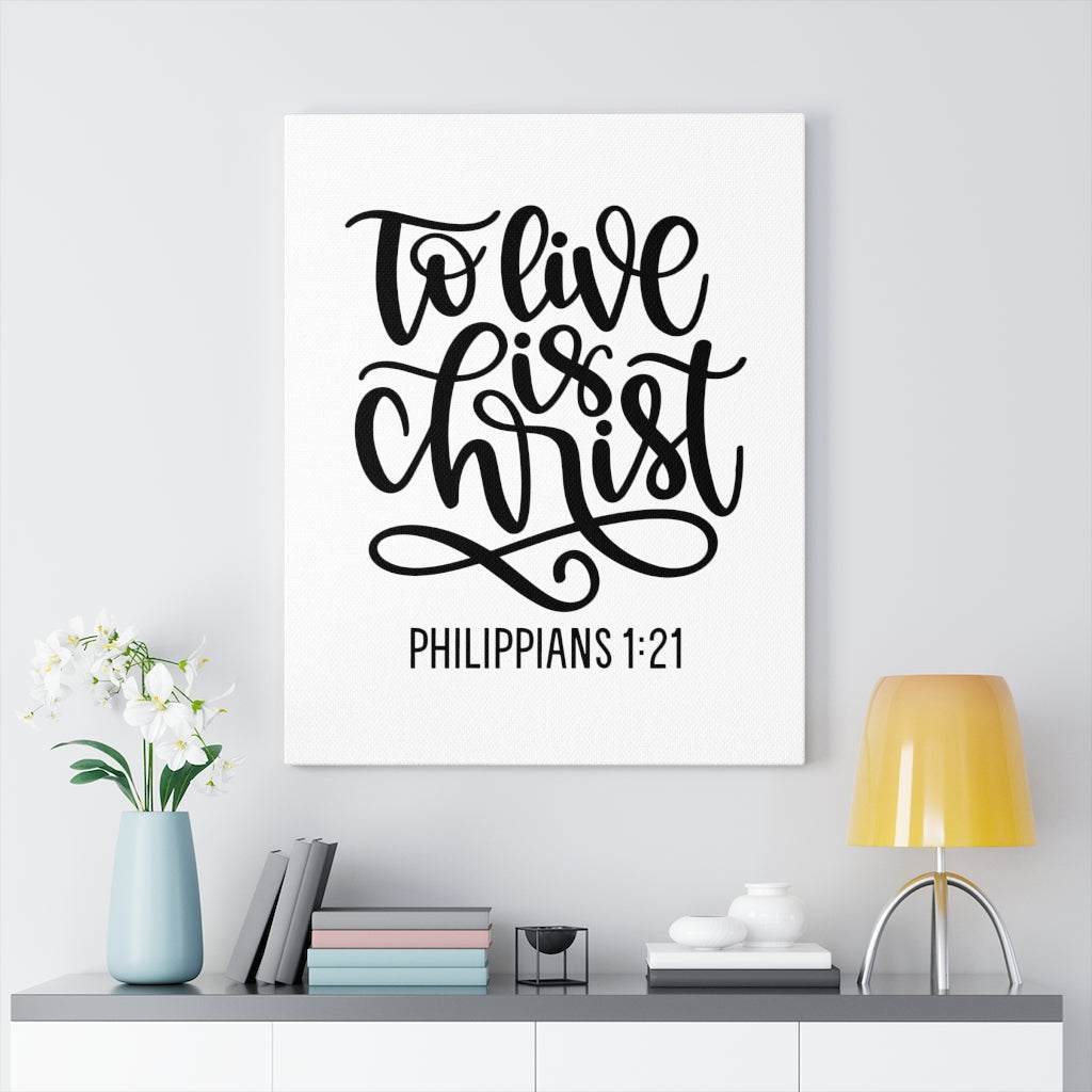 Scripture Walls Live Is Christ Philippians 1:21 Bible Verse Canvas Christian Wall Art Ready to Hang Unframed-Express Your Love Gifts