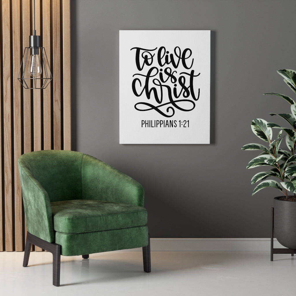 Scripture Walls Live Is Christ Philippians 1:21 Bible Verse Canvas Christian Wall Art Ready to Hang Unframed-Express Your Love Gifts