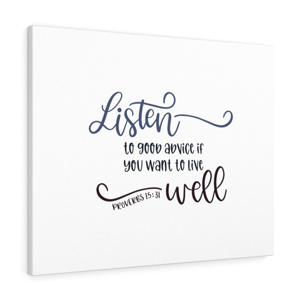 Scripture Walls Live Well Proverbs 15:31 Bible Verse Canvas Christian Wall Art Ready to Hang Unframed-Express Your Love Gifts