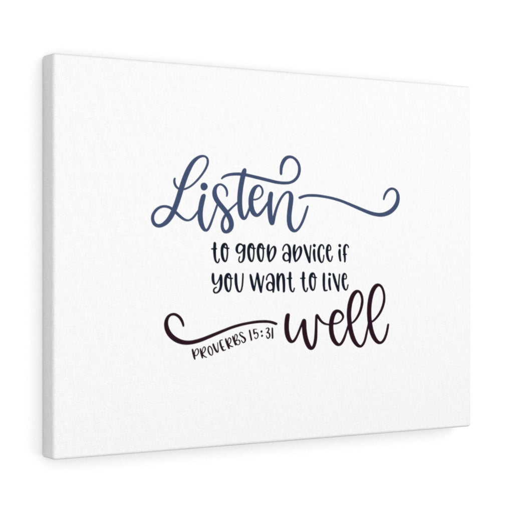 Scripture Walls Live Well Proverbs 15:31 Bible Verse Canvas Christian Wall Art Ready to Hang Unframed-Express Your Love Gifts