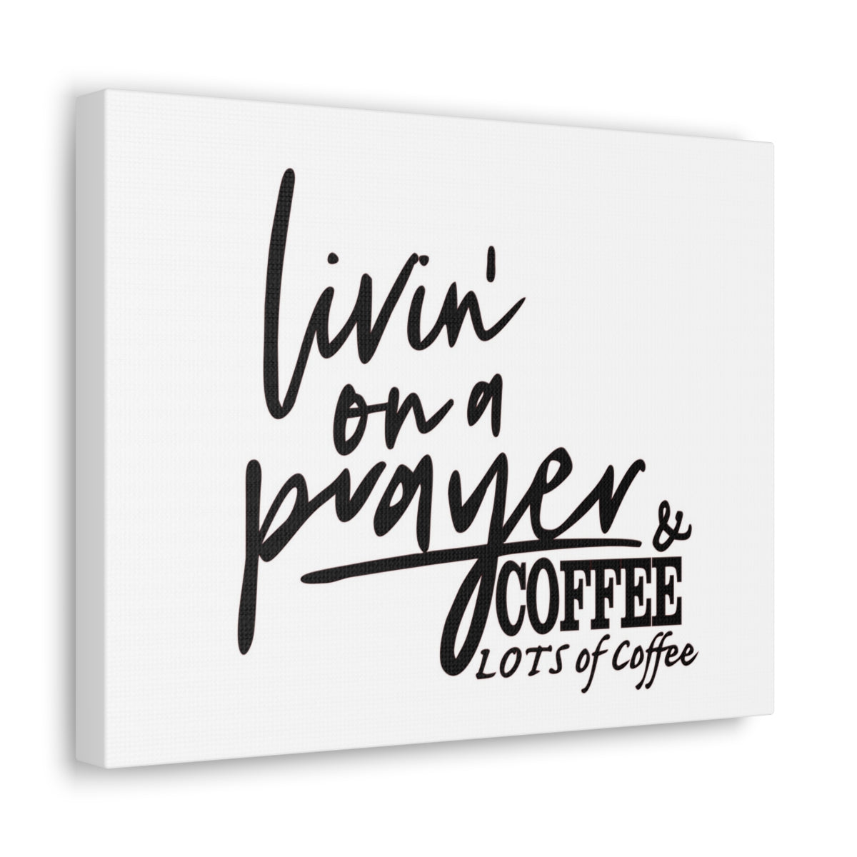 Scripture Walls Livin On A Prayer & Coffee Colossians 4:2 Christian Wall Art Print Ready to Hang Unframed-Express Your Love Gifts