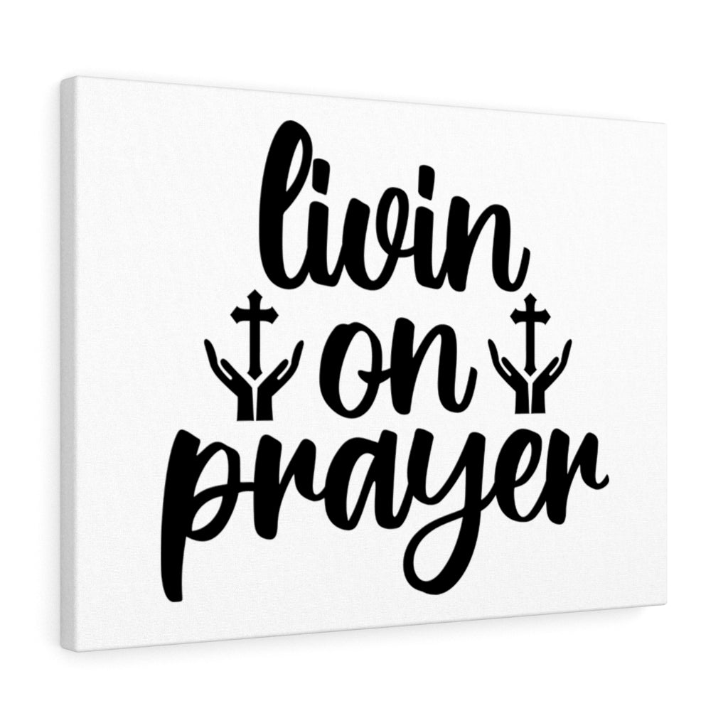 Scripture Walls Livin On A Prayer Bible Verse Canvas Christian Wall Art Ready to Hang Unframed-Express Your Love Gifts