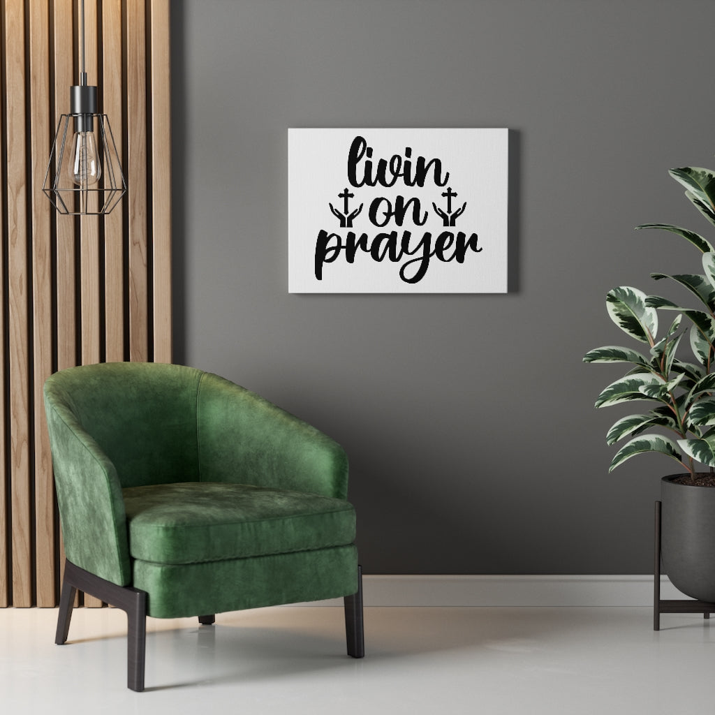 Scripture Walls Livin On A Prayer Bible Verse Canvas Christian Wall Art Ready to Hang Unframed-Express Your Love Gifts