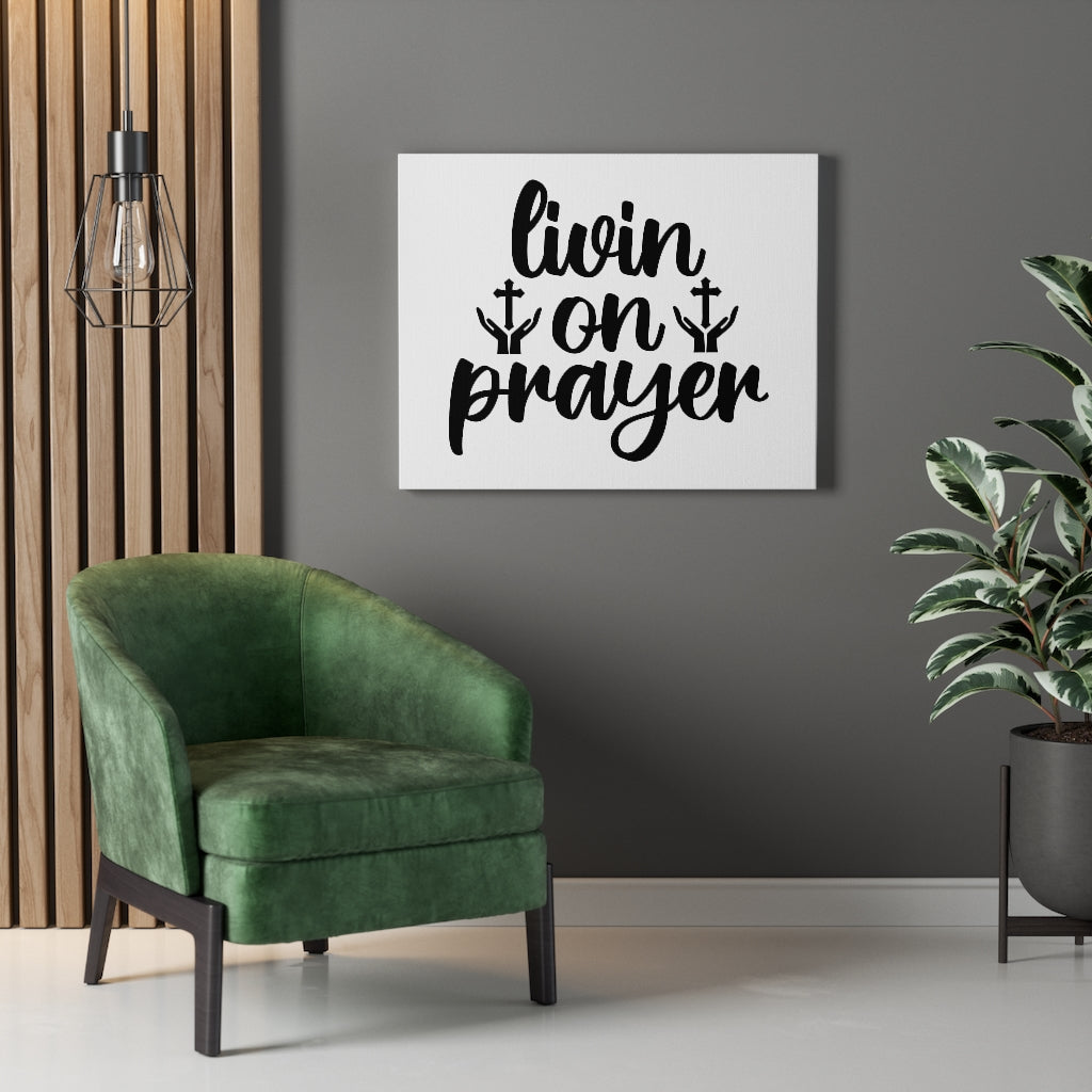 Scripture Walls Livin On A Prayer Bible Verse Canvas Christian Wall Art Ready to Hang Unframed-Express Your Love Gifts