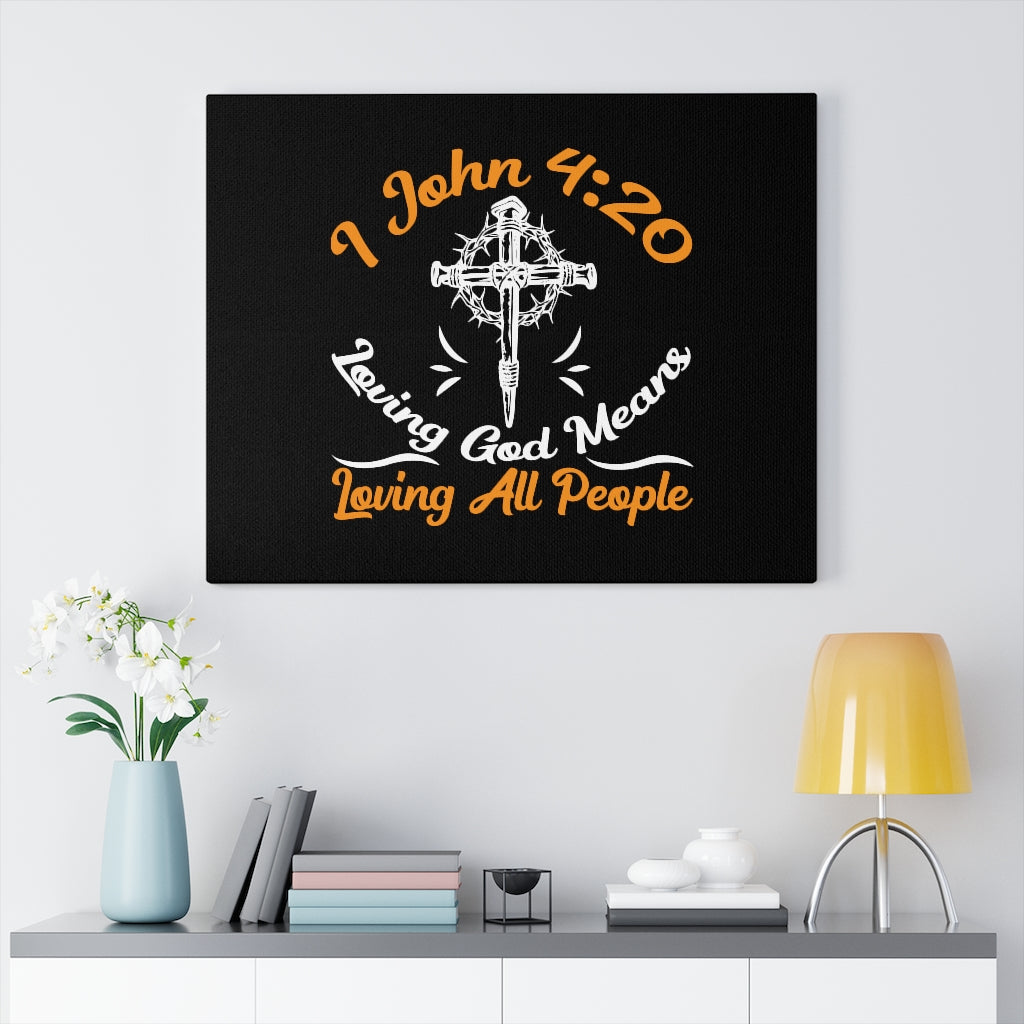 Scripture Walls Long God 1 John 4:20 Bible Verse Canvas Christian Wall Art Ready to Hang Unframed-Express Your Love Gifts